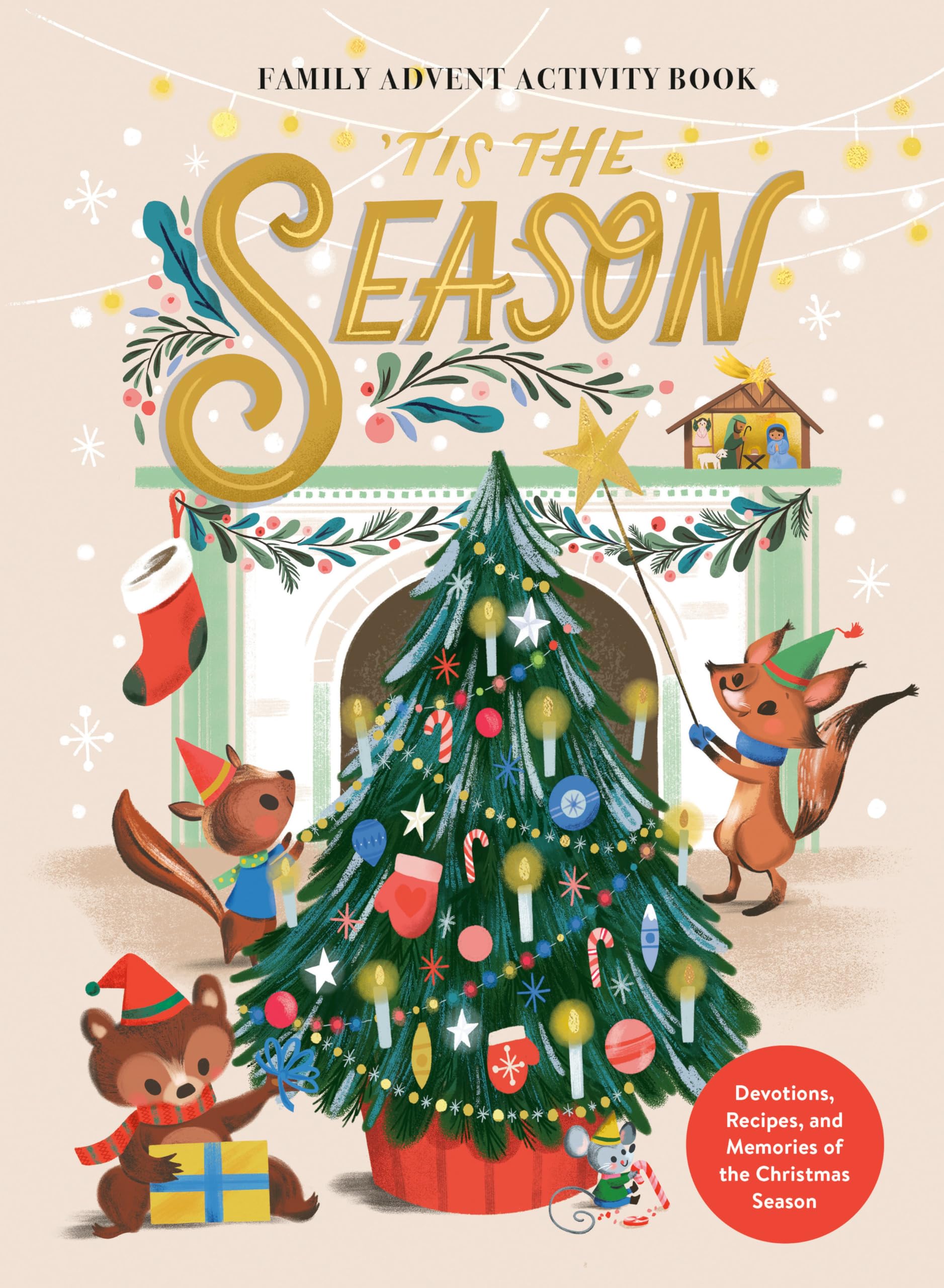 Tis the Season Family Advent Activity Book: Devotions, Recipes, and Memories of the Christmas Season 9780593580479