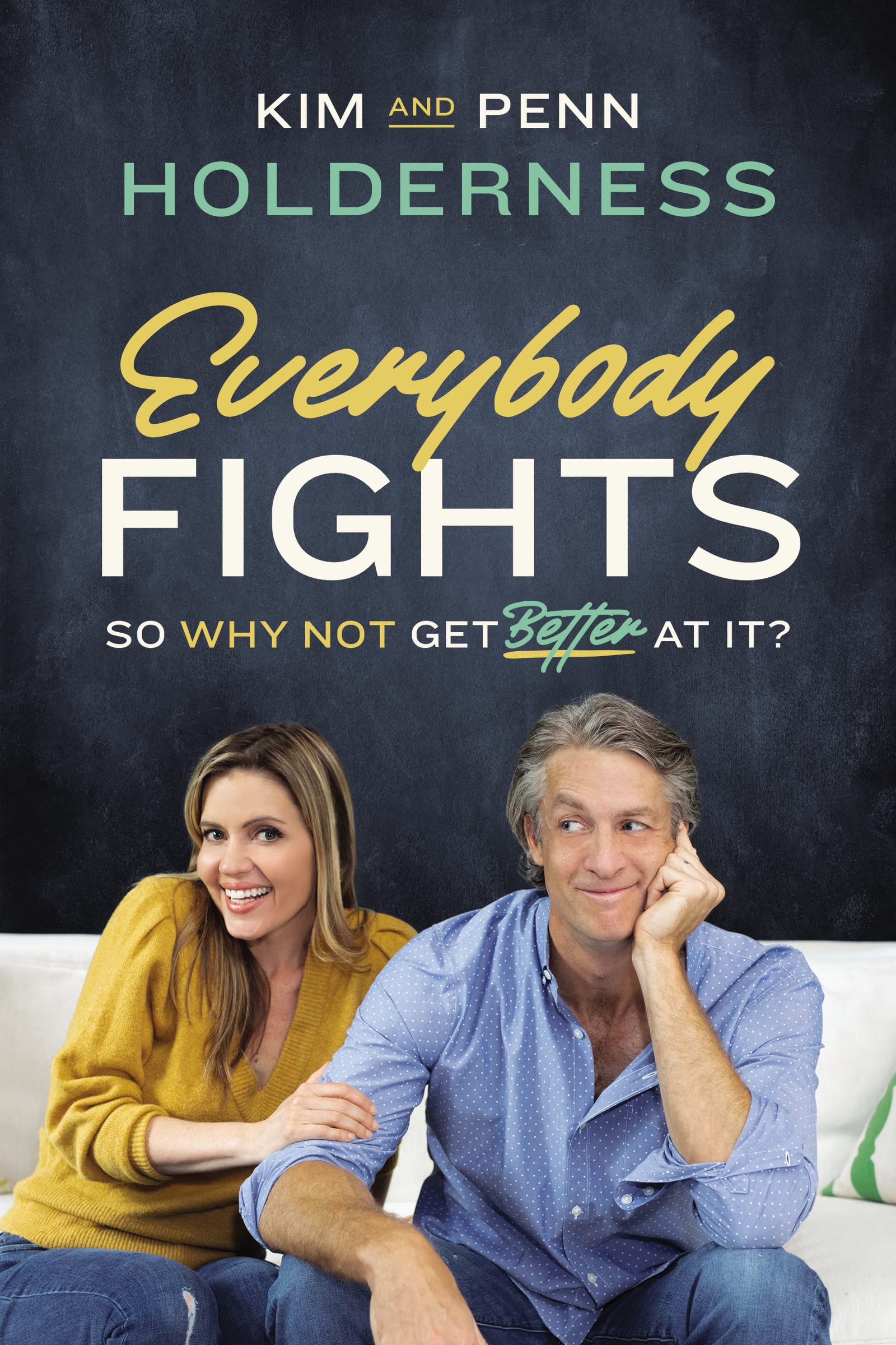 Everybody Fights: So Why Not Get Better at It? 9780785235736