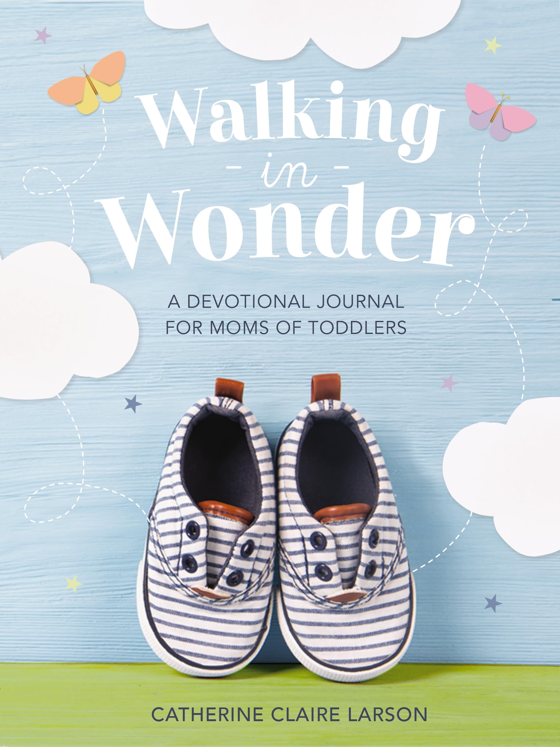 Walking in Wonder: A Devotional Journal for Moms of Toddlers 9781400236152