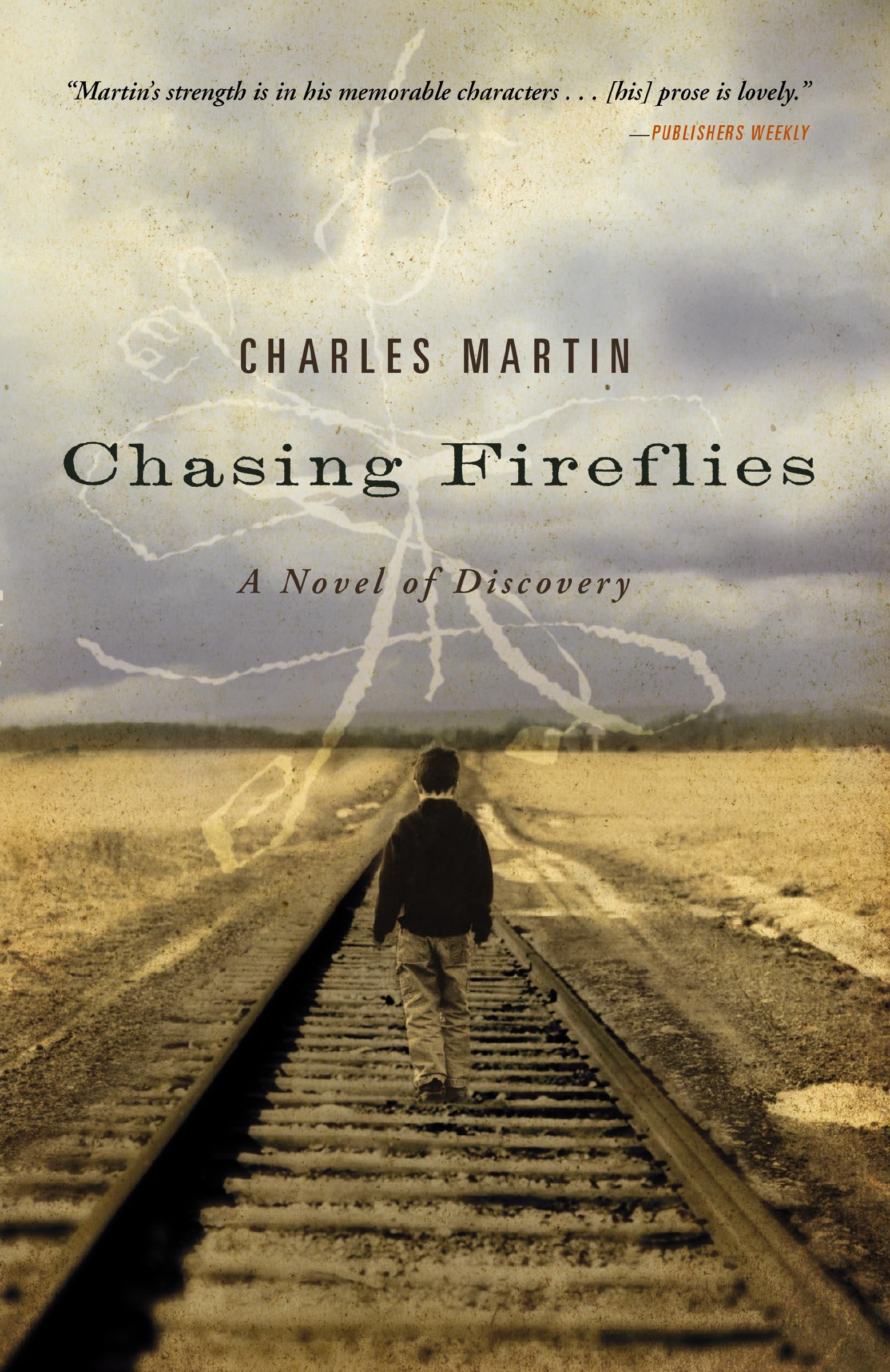 Chasing Fireflies: A Novel of Discovery 9781595543257