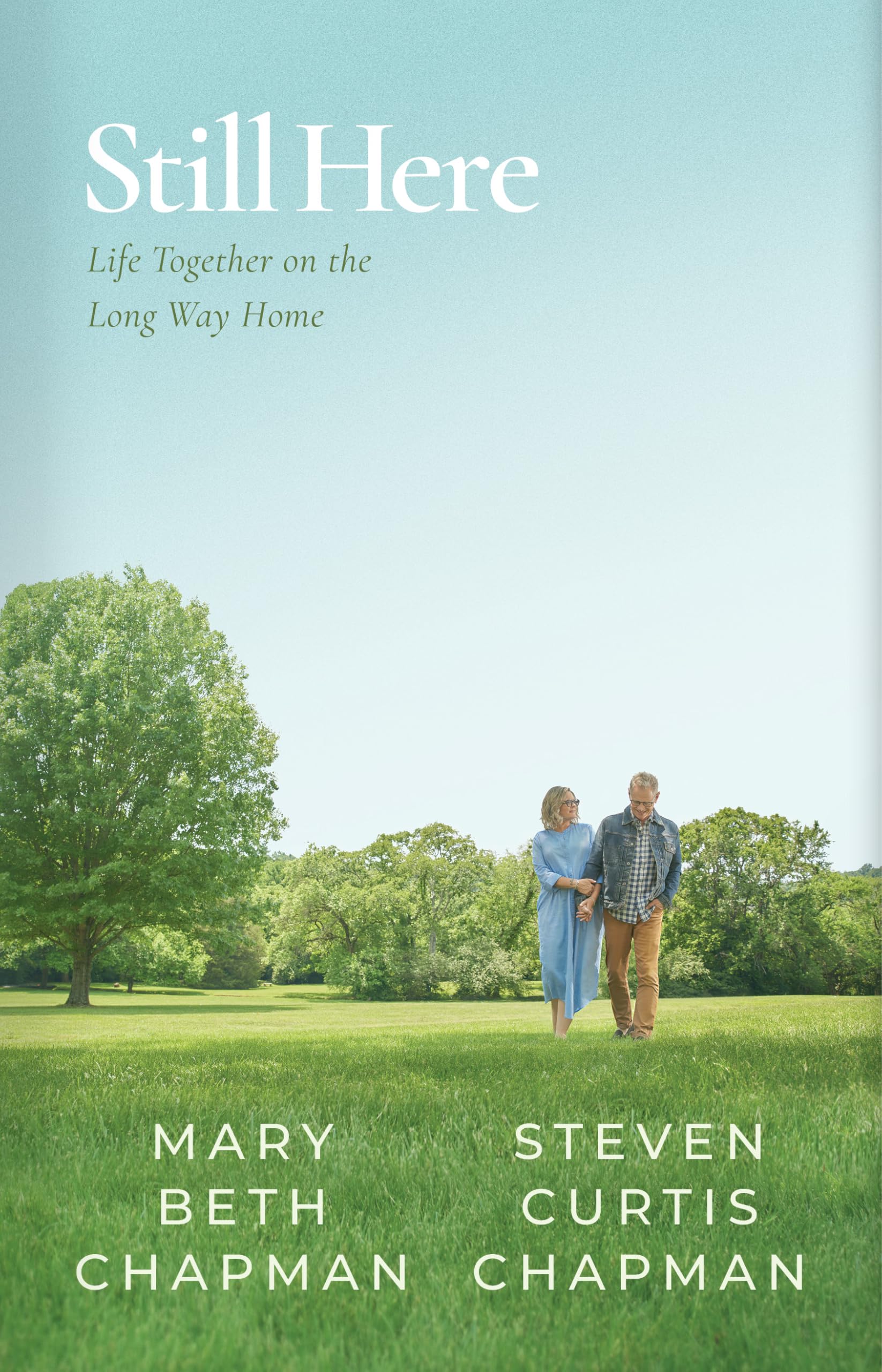 Still Here: Life Together on the Long Way Home 9798384533733