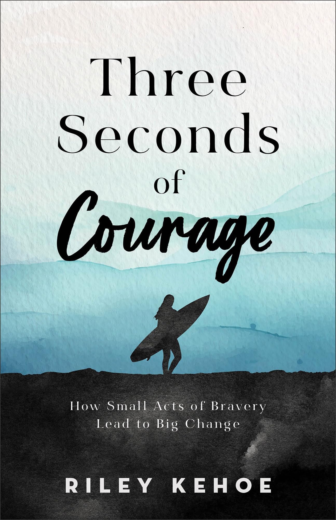 Three Seconds of Courage: How Small Acts of Bravery Lead to Big Change 9781540904270