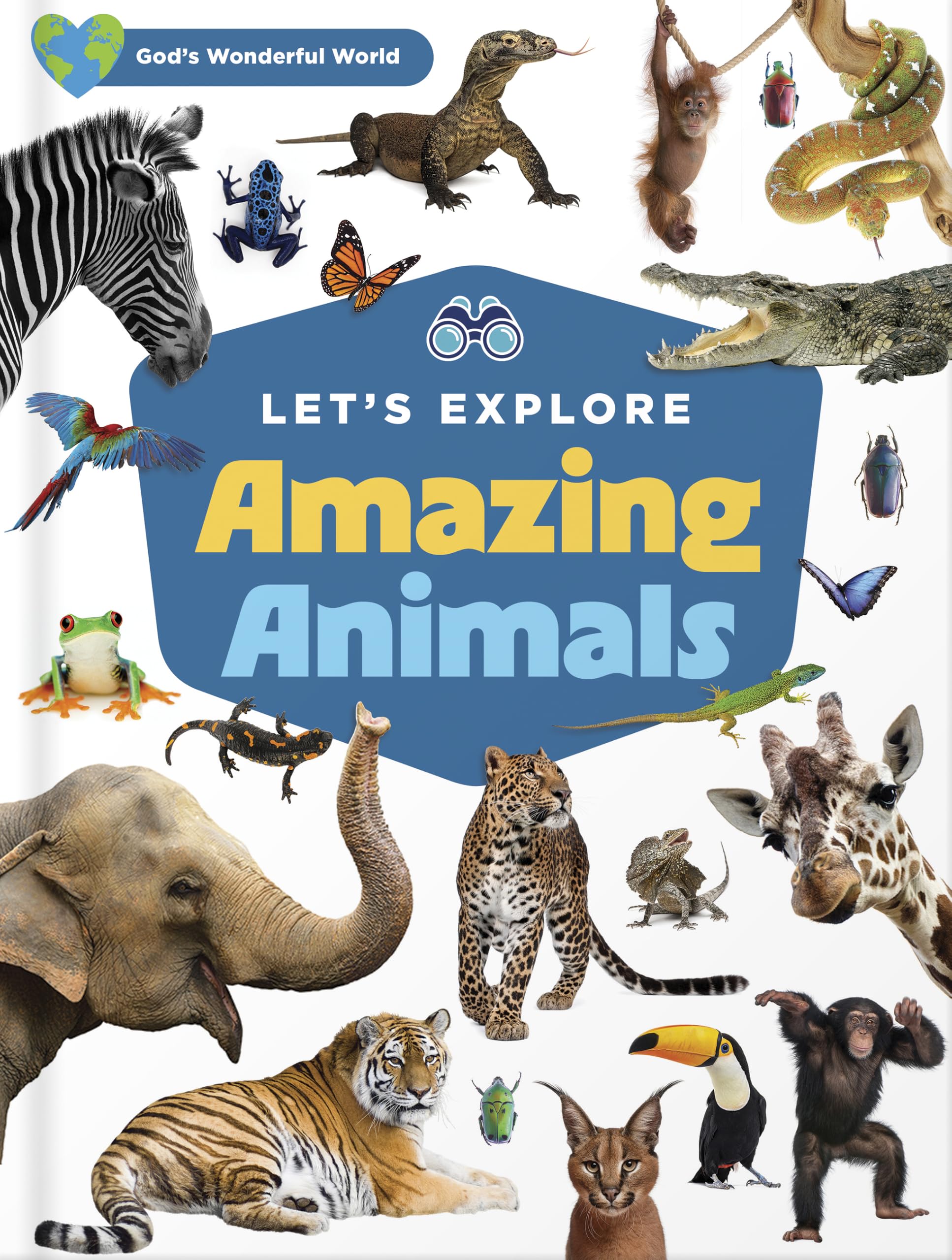 Let's Explore Amazing Animals (God's Wonderful World) 9780736992251