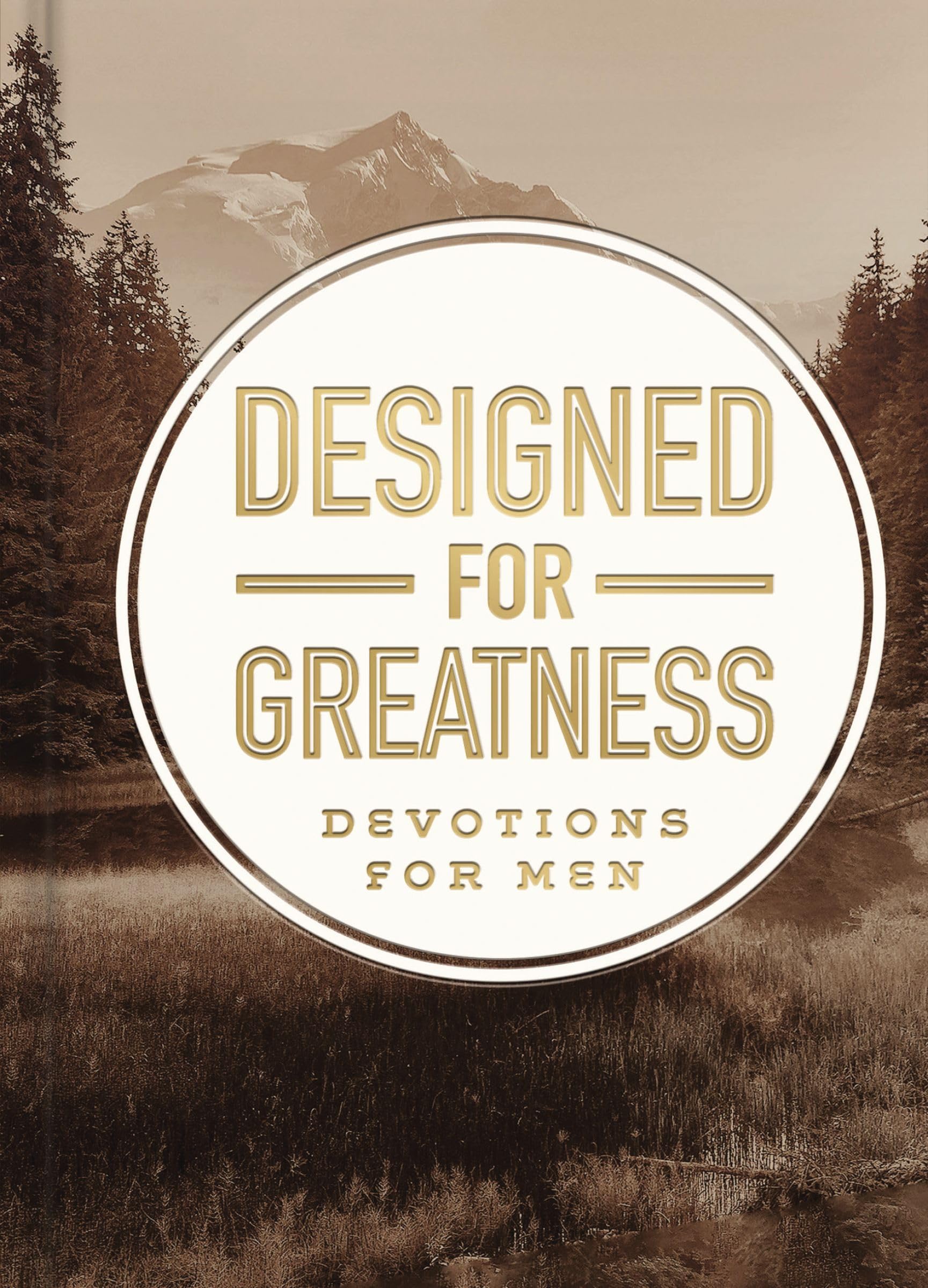 Designed for Greatness: Devotions for Men 9781648708459