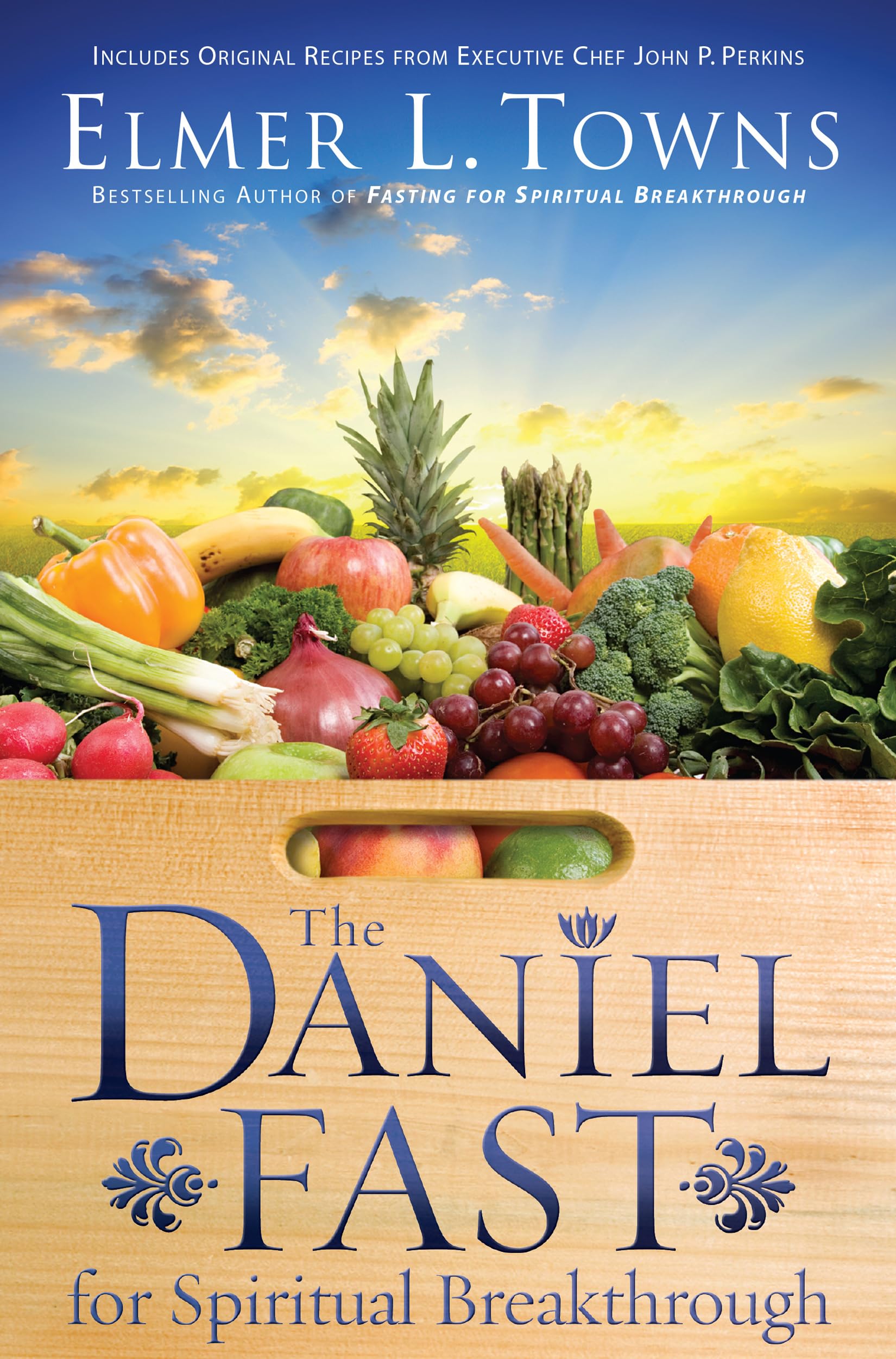 The Daniel Fast for Spiritual Breakthrough 9780764215964