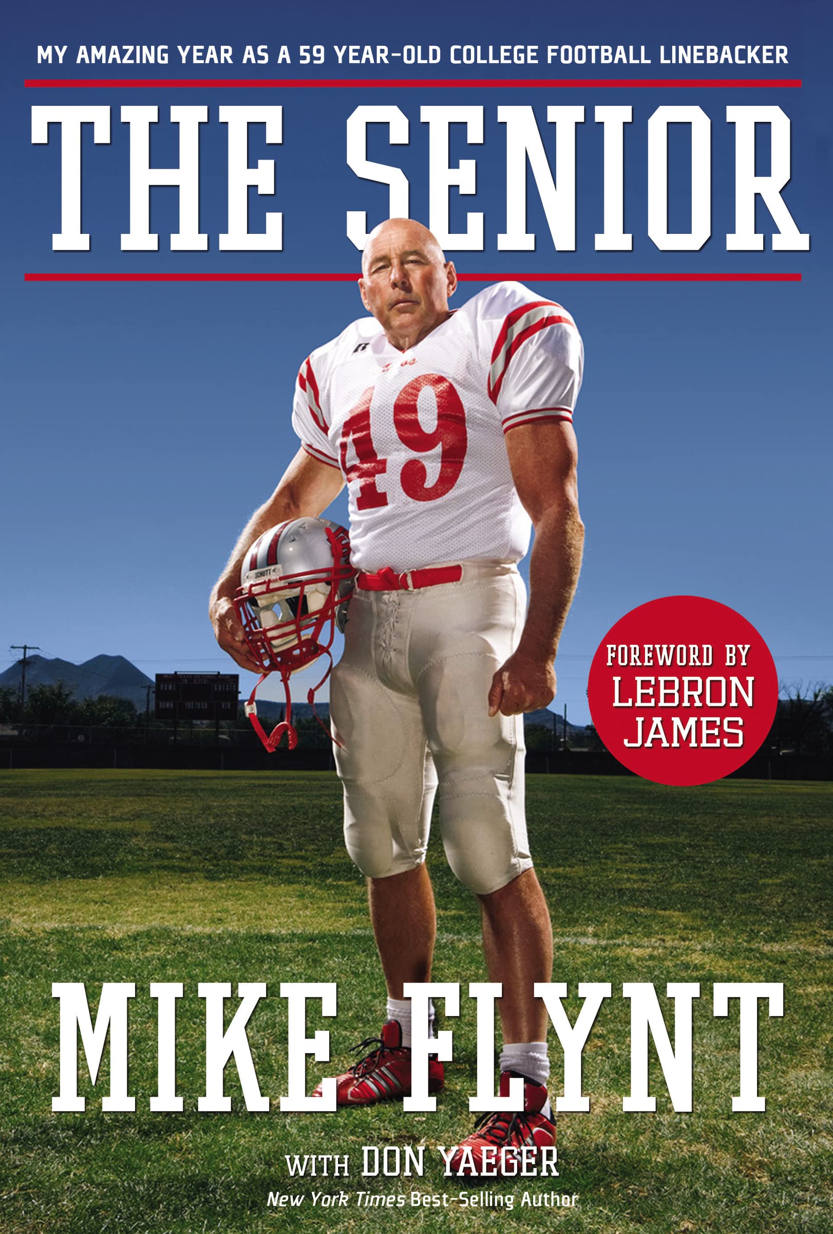 The Senior: My Amazing Year as a 59-Year-Old College Football Linebacker 9781400337446