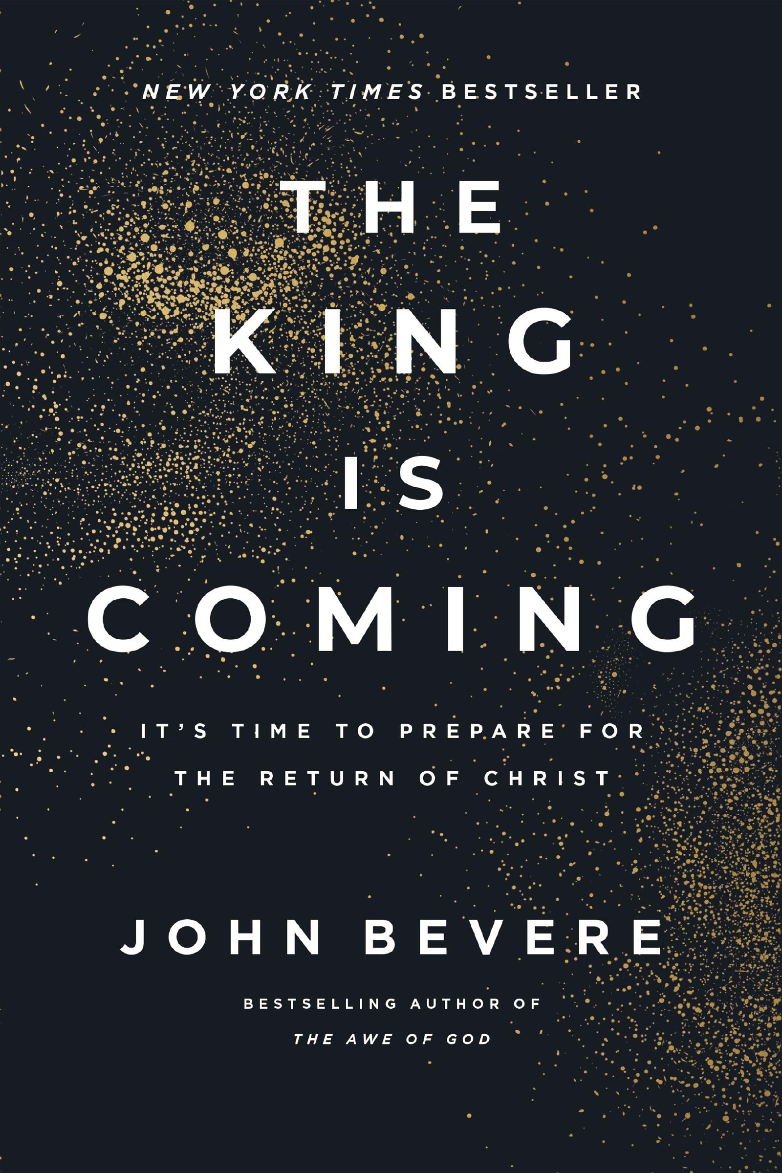 The King Is Coming: It's Time to Prepare for the Return of Christ 9781400349678