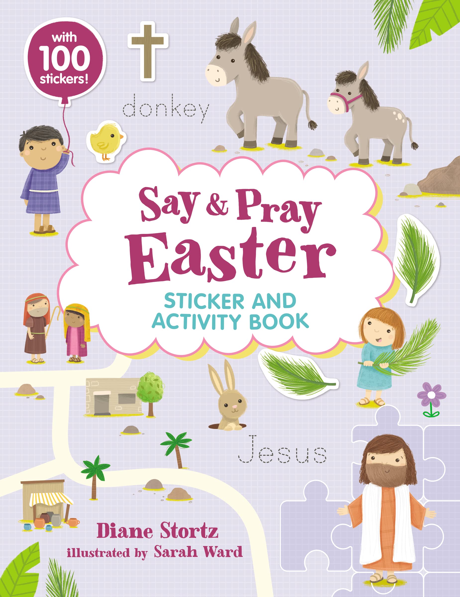 Say and Pray Bible Easter Sticker and Activity Book 9781400239238