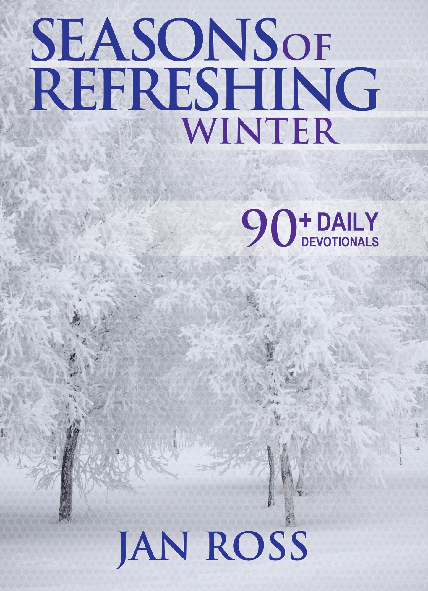 Seasons of Refreshing: Winter 9781943852338
