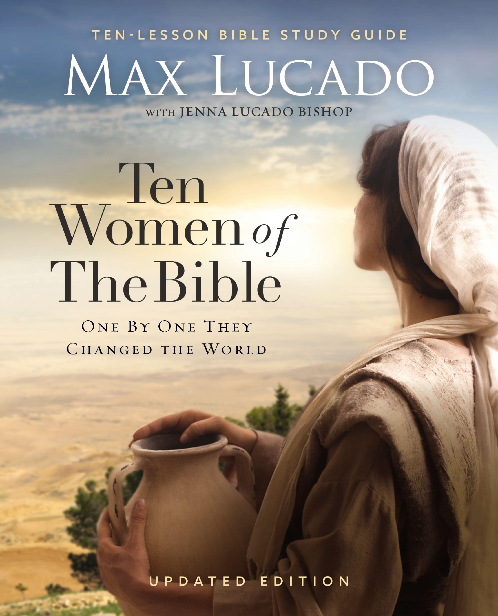 Ten Women of the Bible Updated Edition: How God Used Imperfect People to Change the World 9780310172055