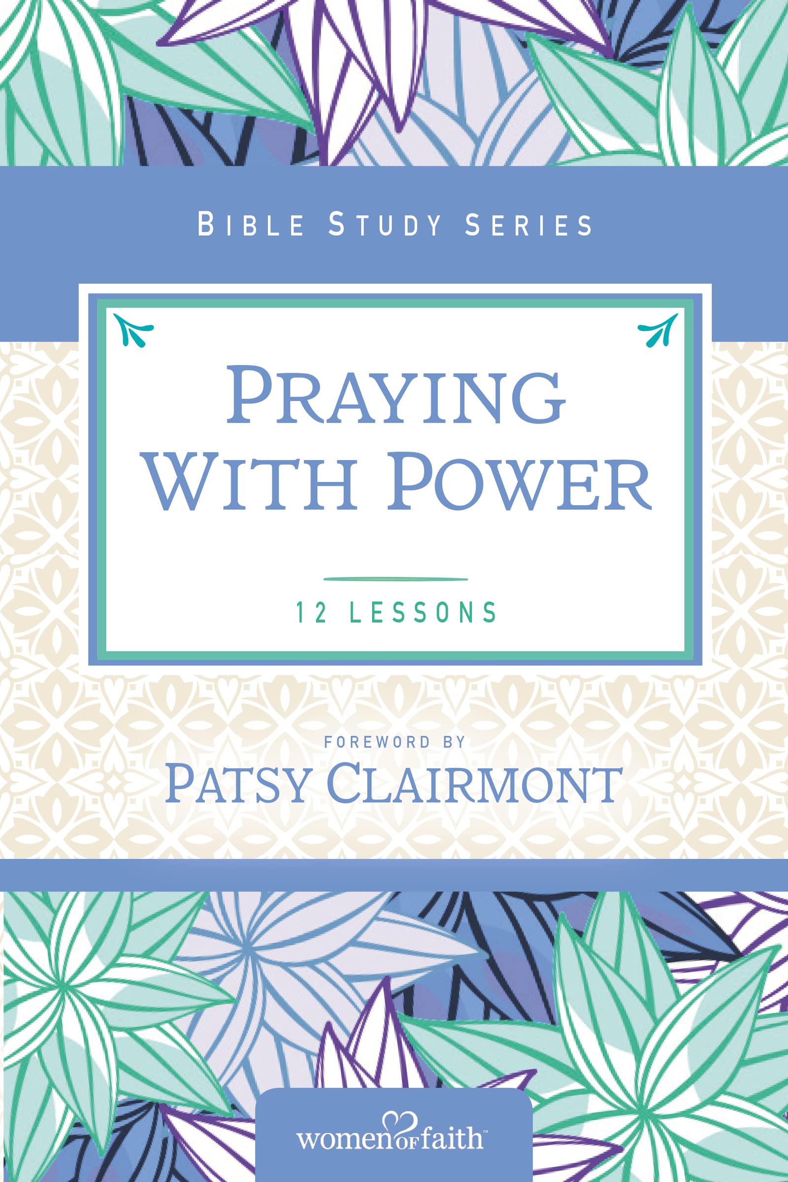 Praying with Power (Women of Faith Study Guide Series) 9780310682592