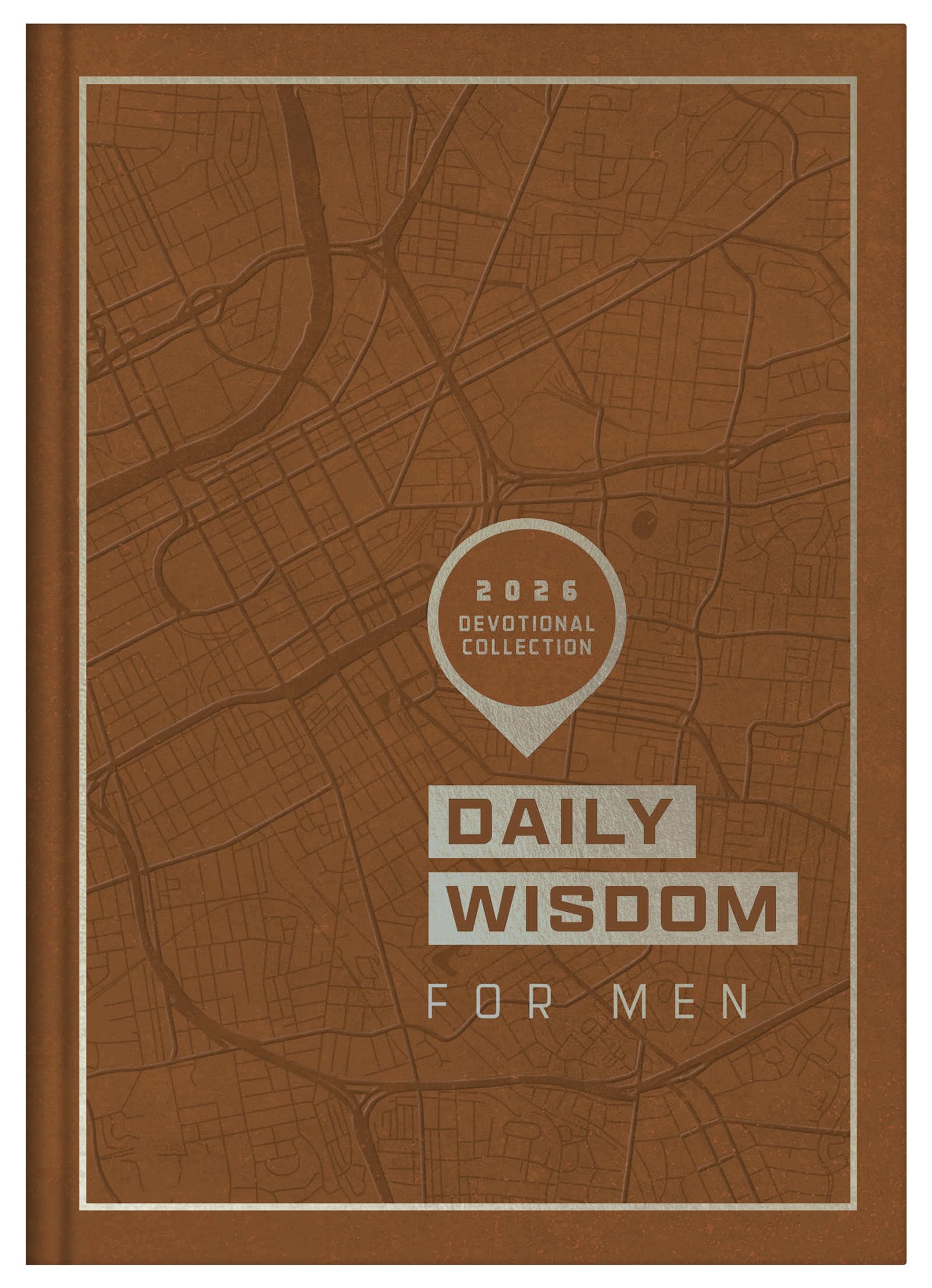 Daily Wisdom for Men 2026 Devotional Collection (Daily Wisdom - Annual Edition) 9798891511262