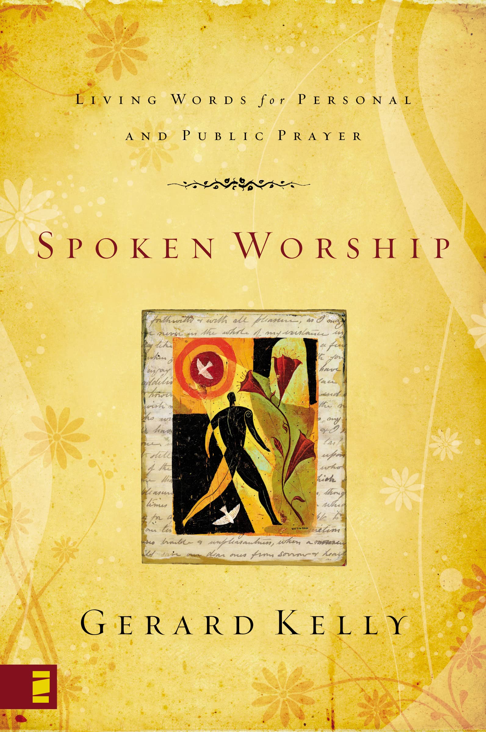 Spoken Worship: Living Words for Personal and Public Prayer 9780310275503