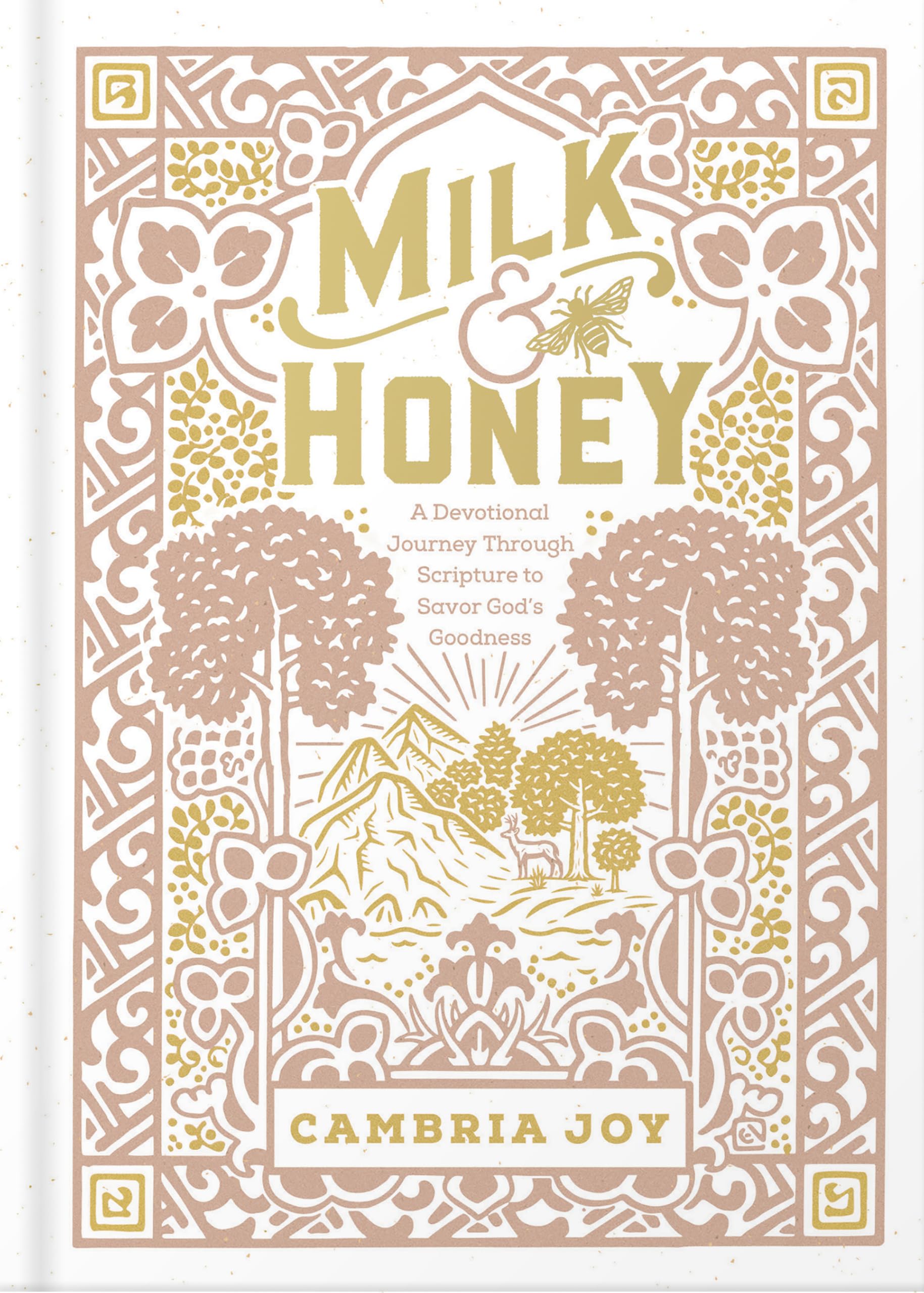 Milk and Honey: A Devotional Journey Through Scripture to Savor God's Goodness 9780736978088