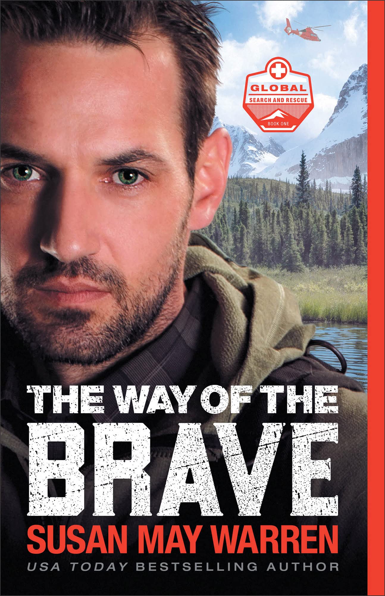 The Way of the Brave (Global Search and Rescue) Book 1 of 3 9780800735845