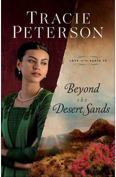 Beyond the Desert Sands (Love on the Santa Fe) Book 2 of 3 9780764237324