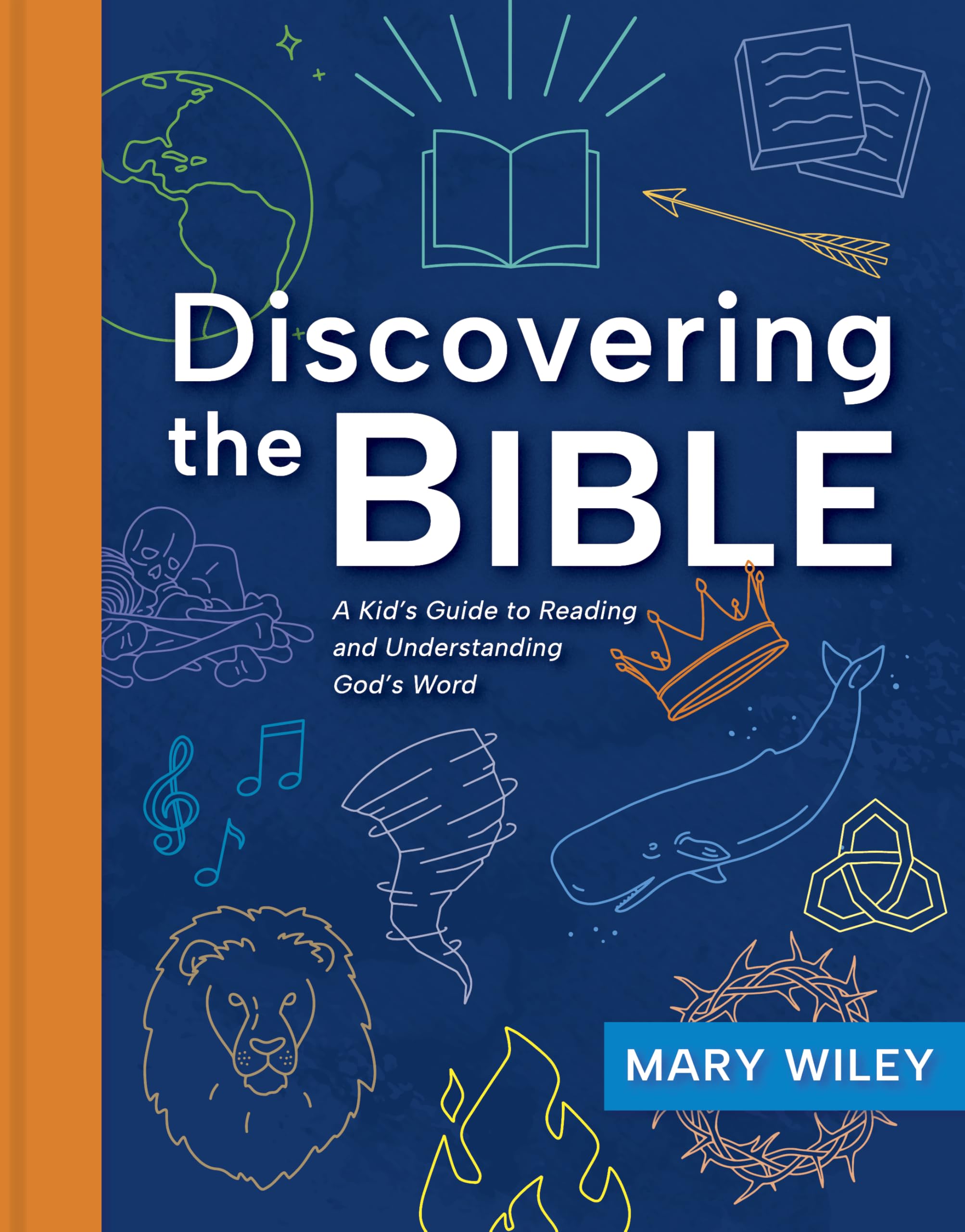 Discovering the Bible: A Kid's Guide to Reading and Understanding God's Word 9781430088714