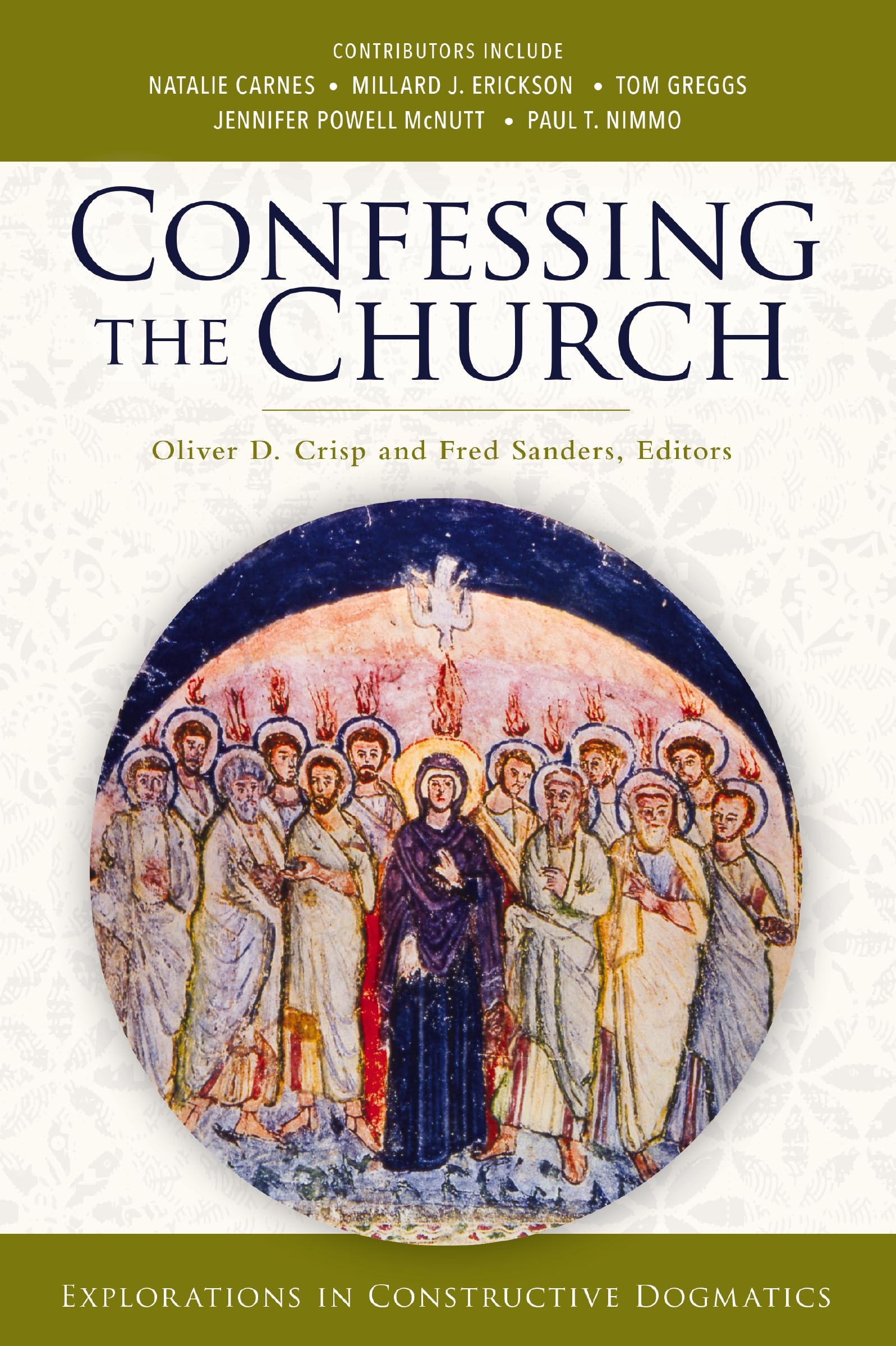 Confessing the Church: Explorations in Constructive Dogmatics (Los Angeles Theology Conference Series) 9780310106968