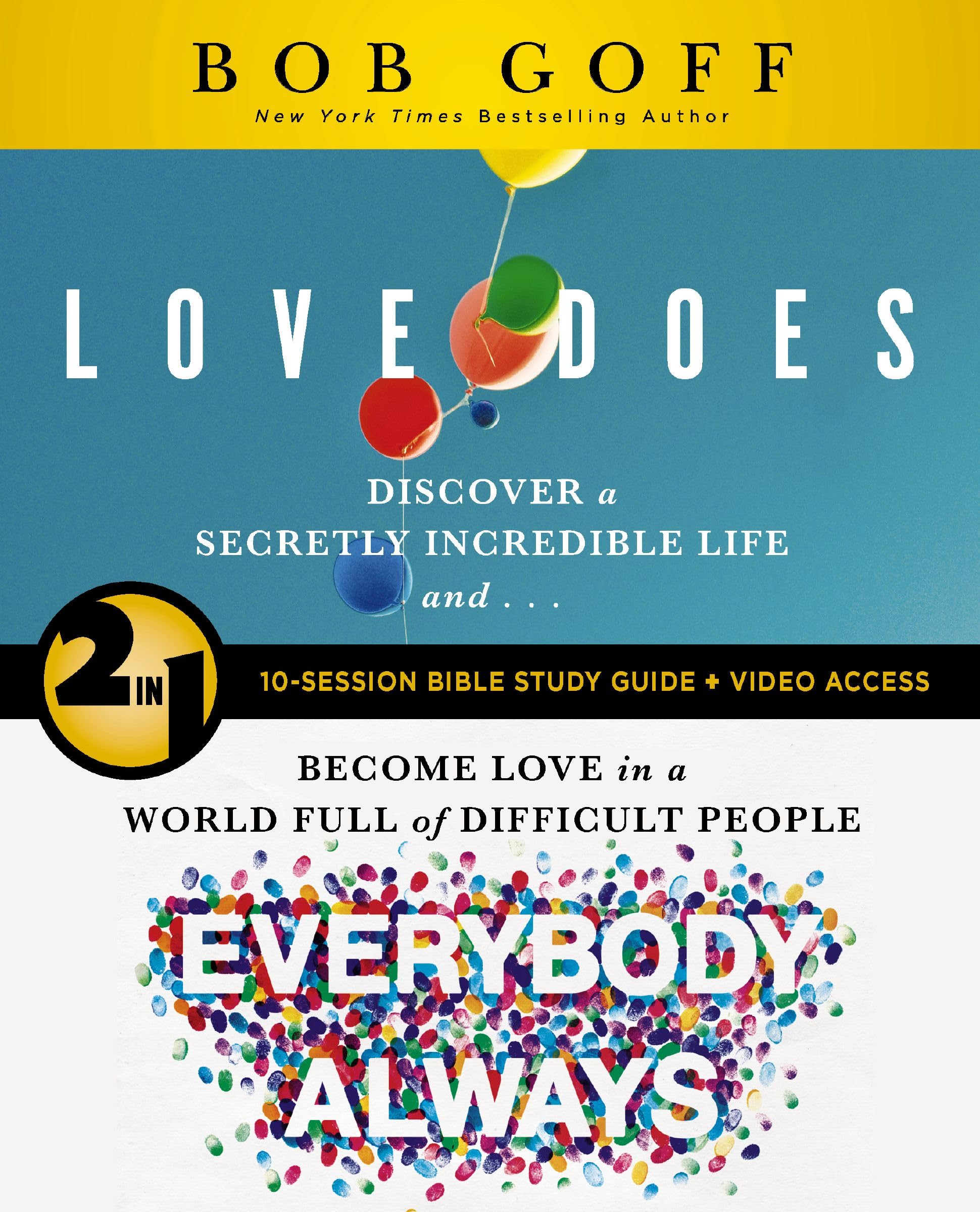 Love Does/Everybody Always 2-in-1 Bible Study Guide plus Streaming Video: Discover a Secretly Incredible Life and Become Love in a World Full of Difficult People 9780310174790