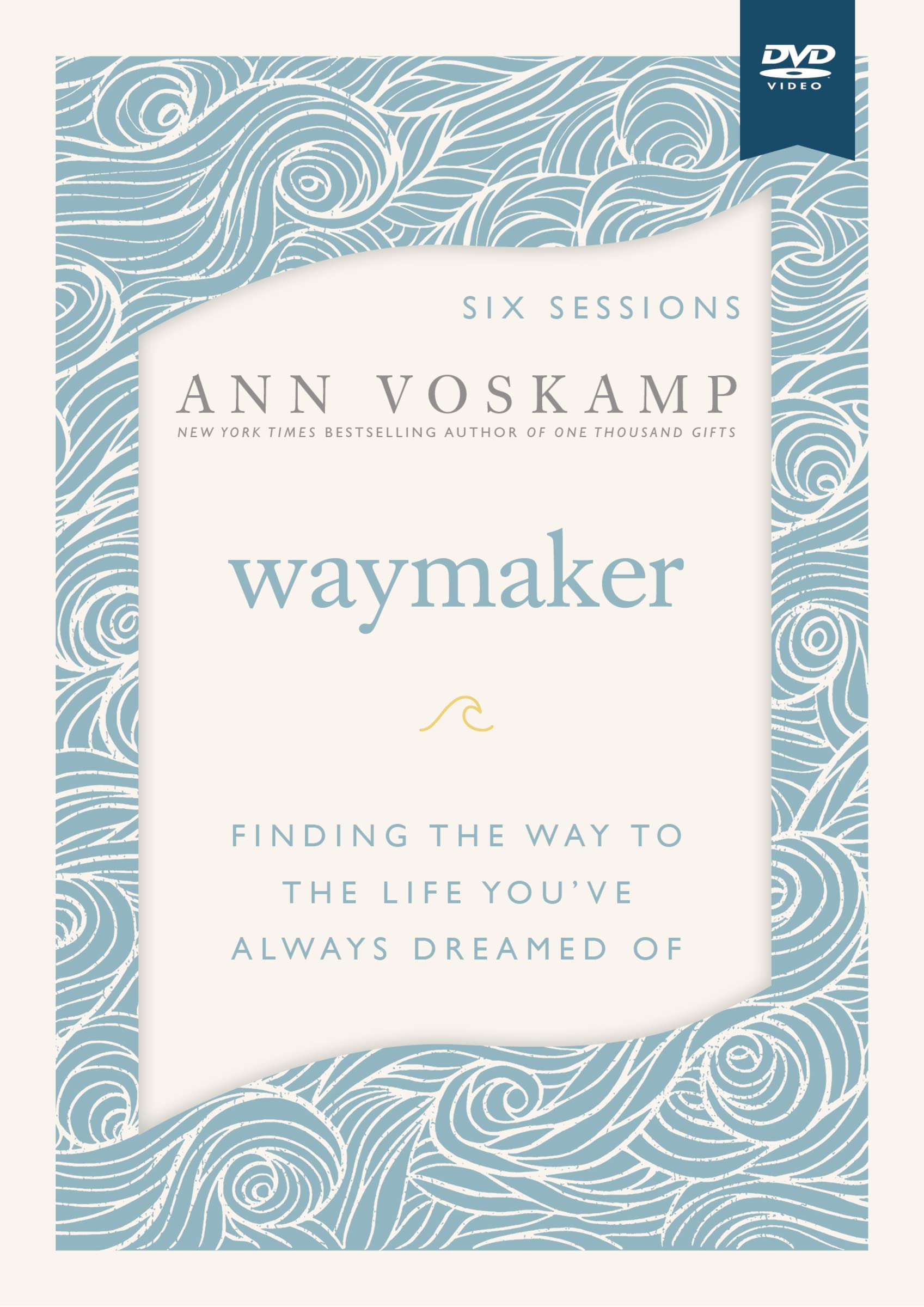 WayMaker Video Study: Finding the Way to the Life You've Always Dreamed Of 25986090791
