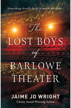 Lost Boys of Barlowe Theater 9780764241444