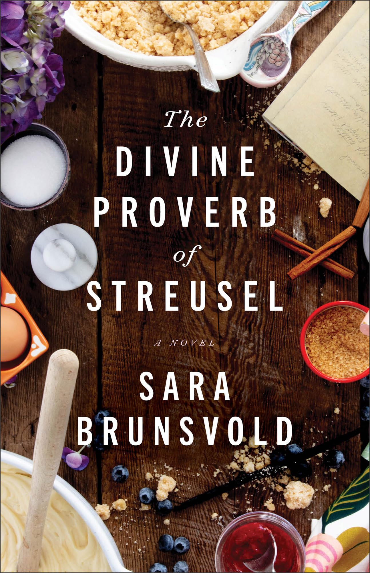 The Divine Proverb of Streusel: (Moving Contemporary Fiction and Family Saga Filled with Cooking and Small Town Community) 9780800742997