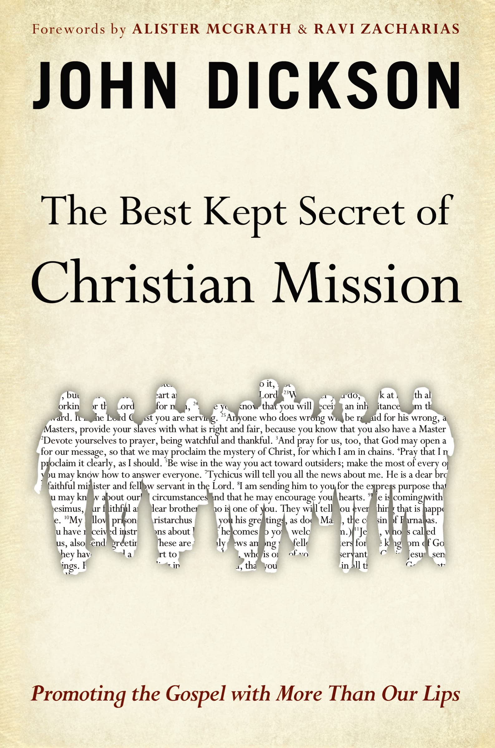 The Best Kept Secret of Christian Mission: Promoting the Gospel with More Than Our Lips 9780310515470