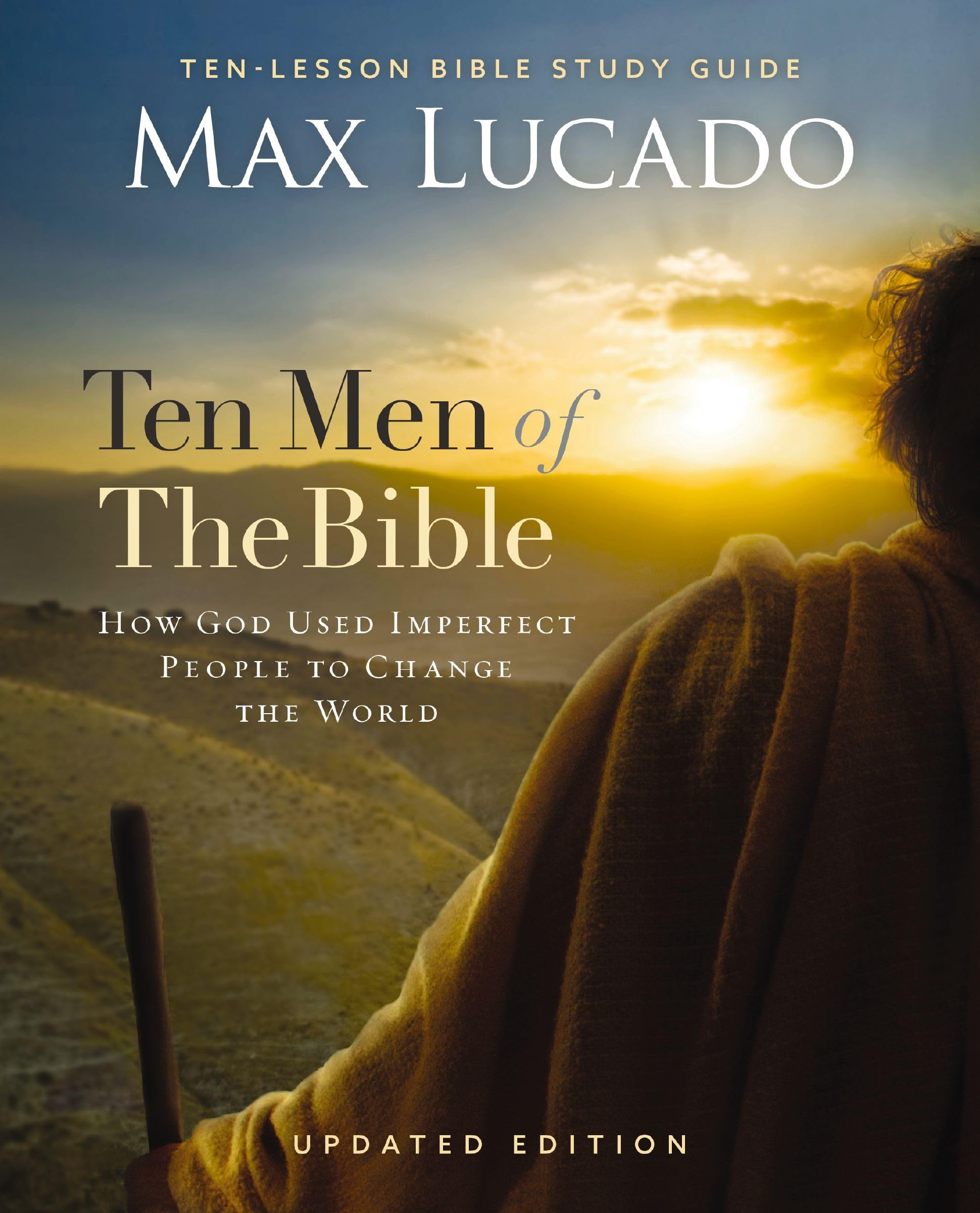 Ten Men of the Bible Updated Edition: How God Used Imperfect People to Change the World 9780310172031