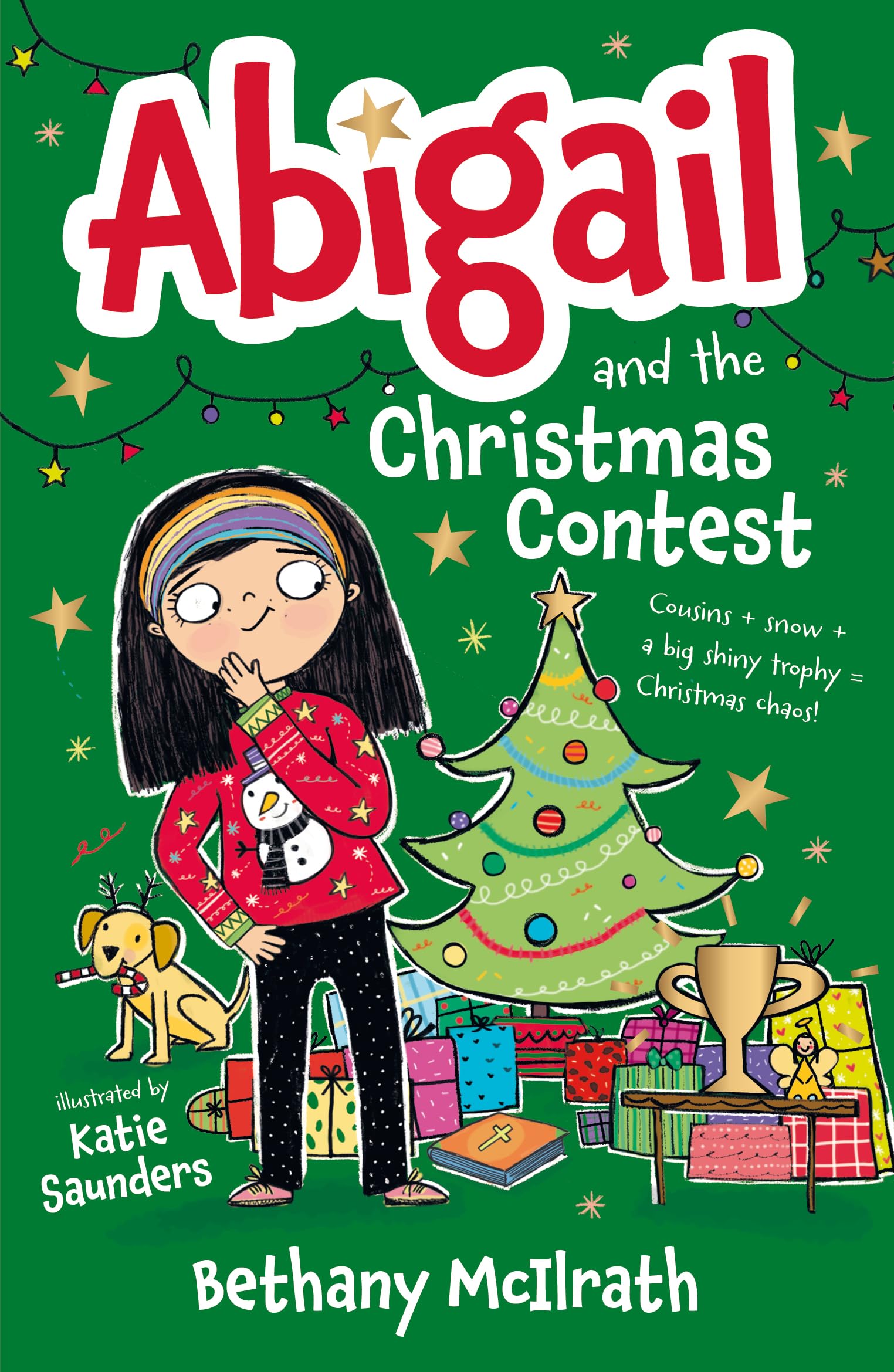 Abigail and the Christmas Contest: Cousins + snow + a big shiny trophy = Christmas chaos! 9781802543179