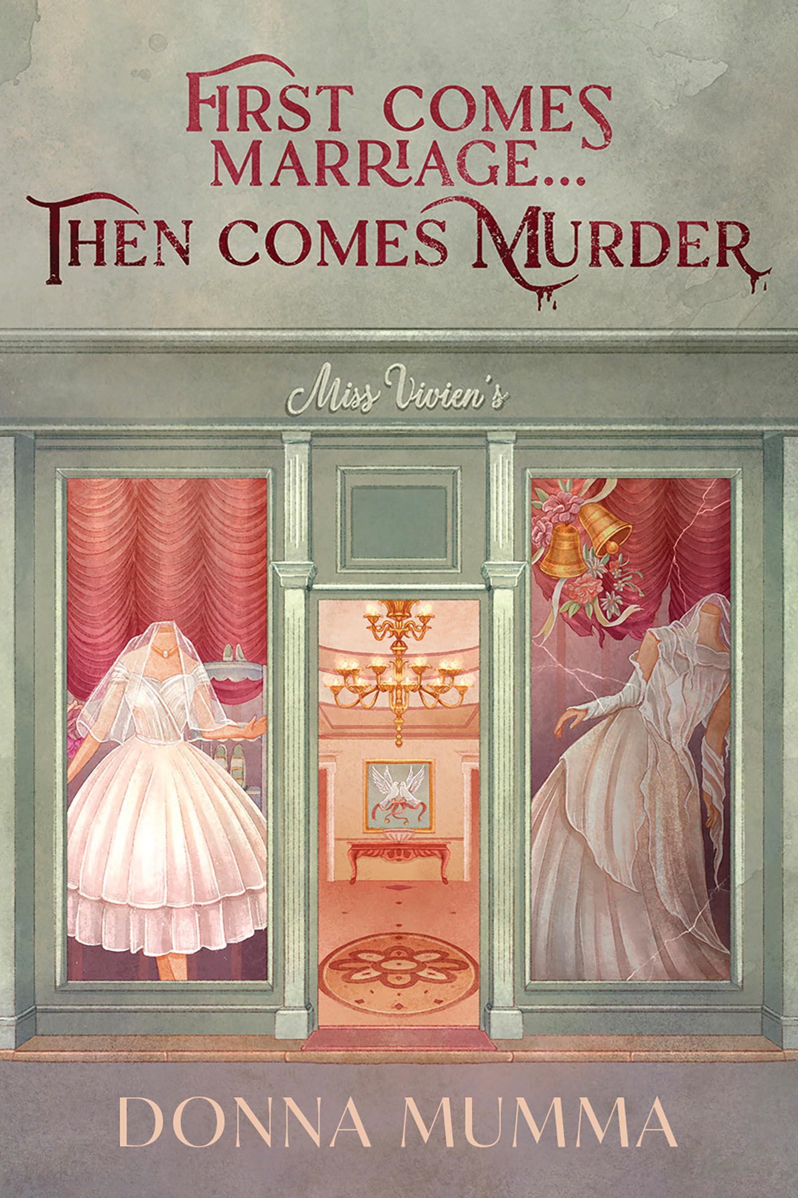 First Comes Marriage...Then Comes Murder: A Women of Wynton's Mystery 9798891511750