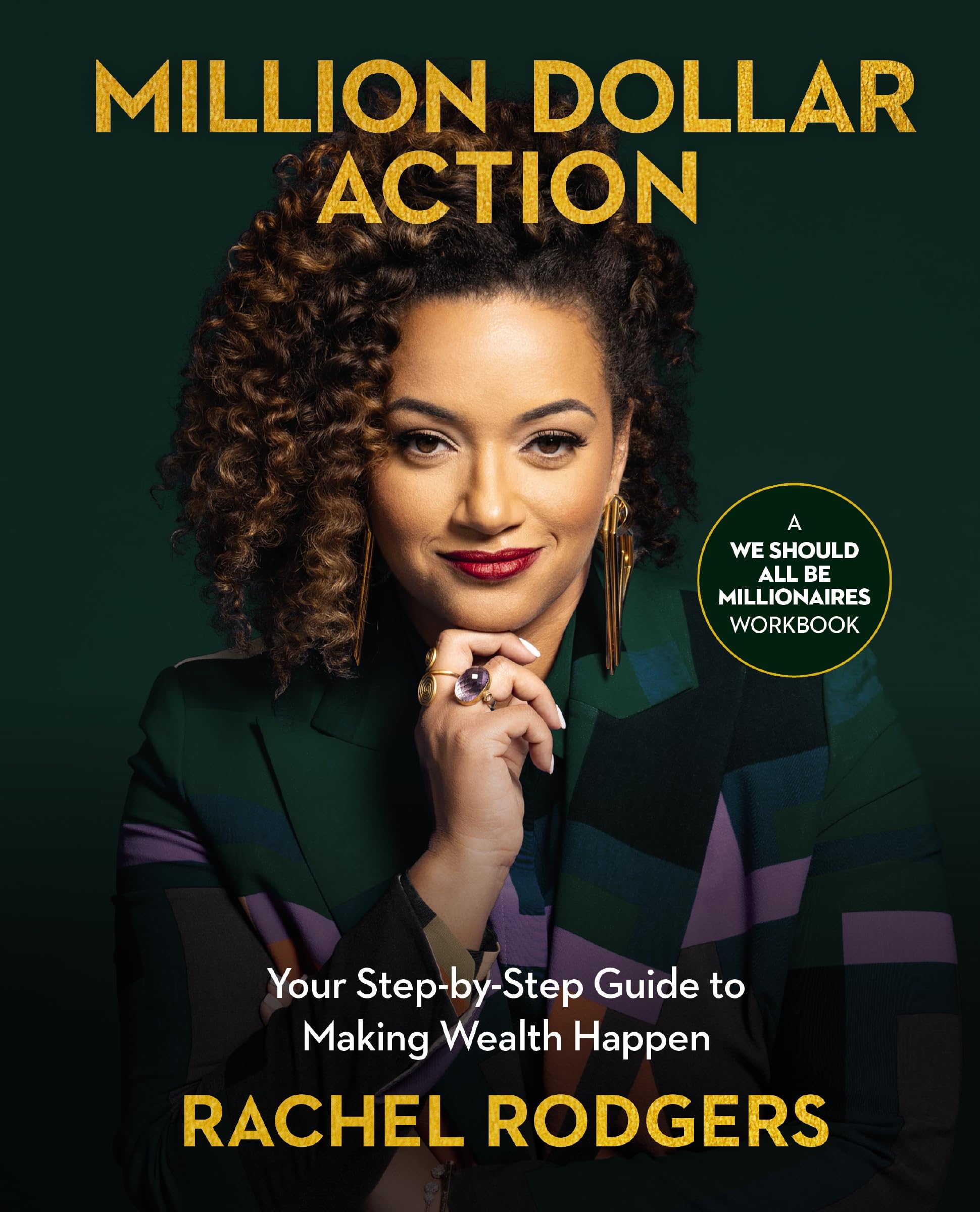 Million Dollar Action: Your Step-by-Step Guide to Making Wealth Happen 9781400243686