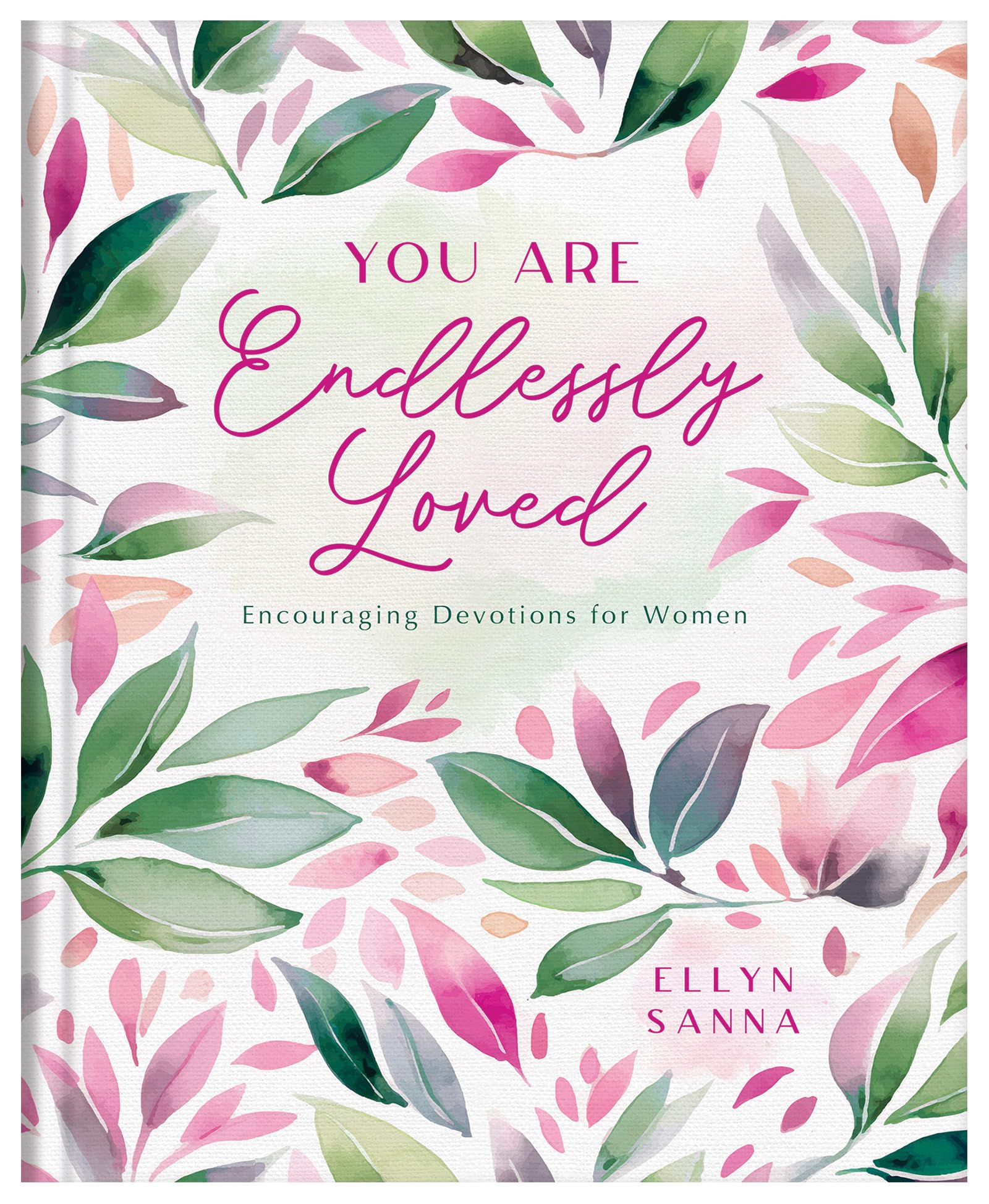 You Are Endlessly Loved: Encouraging Devotions for Women 9798891510807