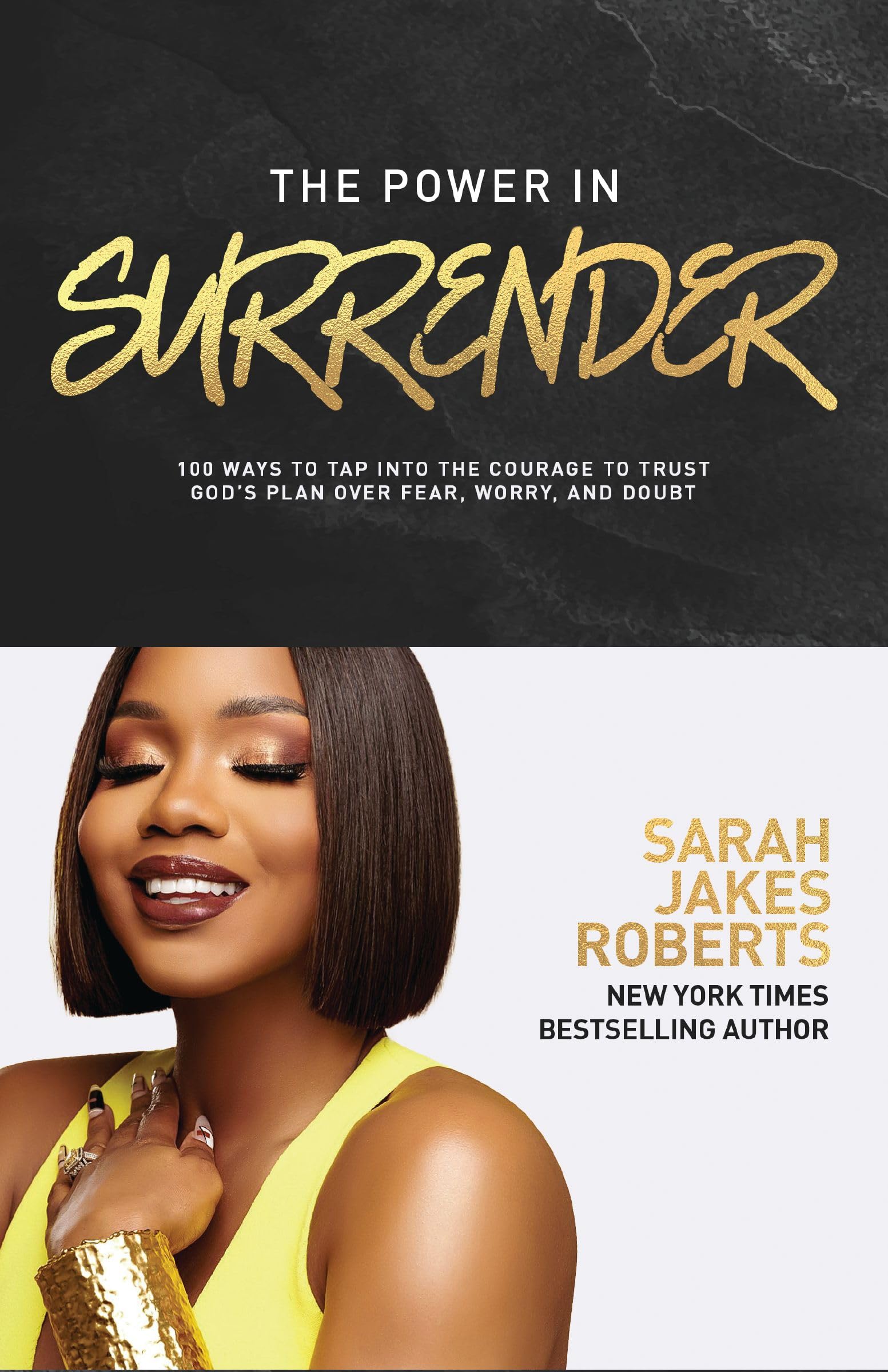 The Power in Surrender: 100 Ways to Tap into the Courage to Trust God’s Plan Over Fear, Worry, and Doubt (A 100-Day Devotional) 9781400236923