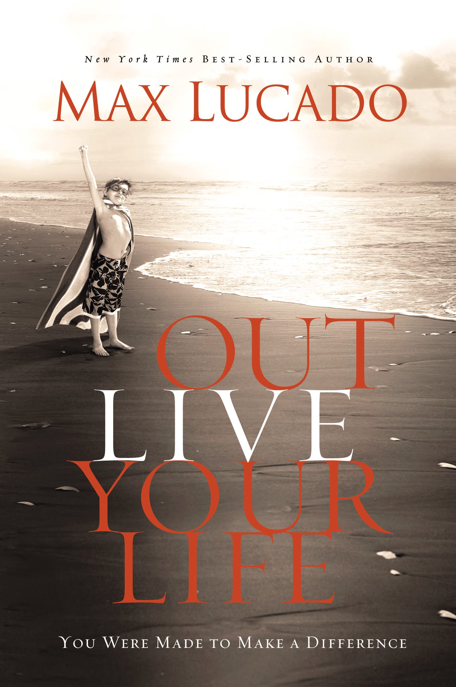 Outlive Your Life: You Were Made to Make A Difference 9780849946684