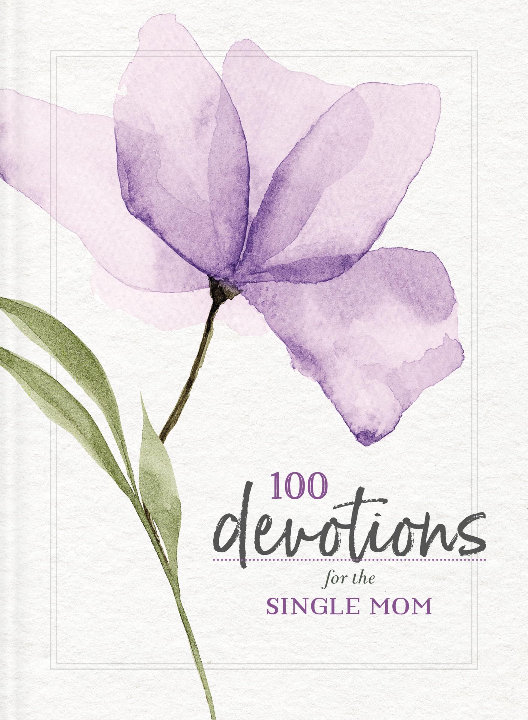 100 Devotions for the Single Mom 9780310140788