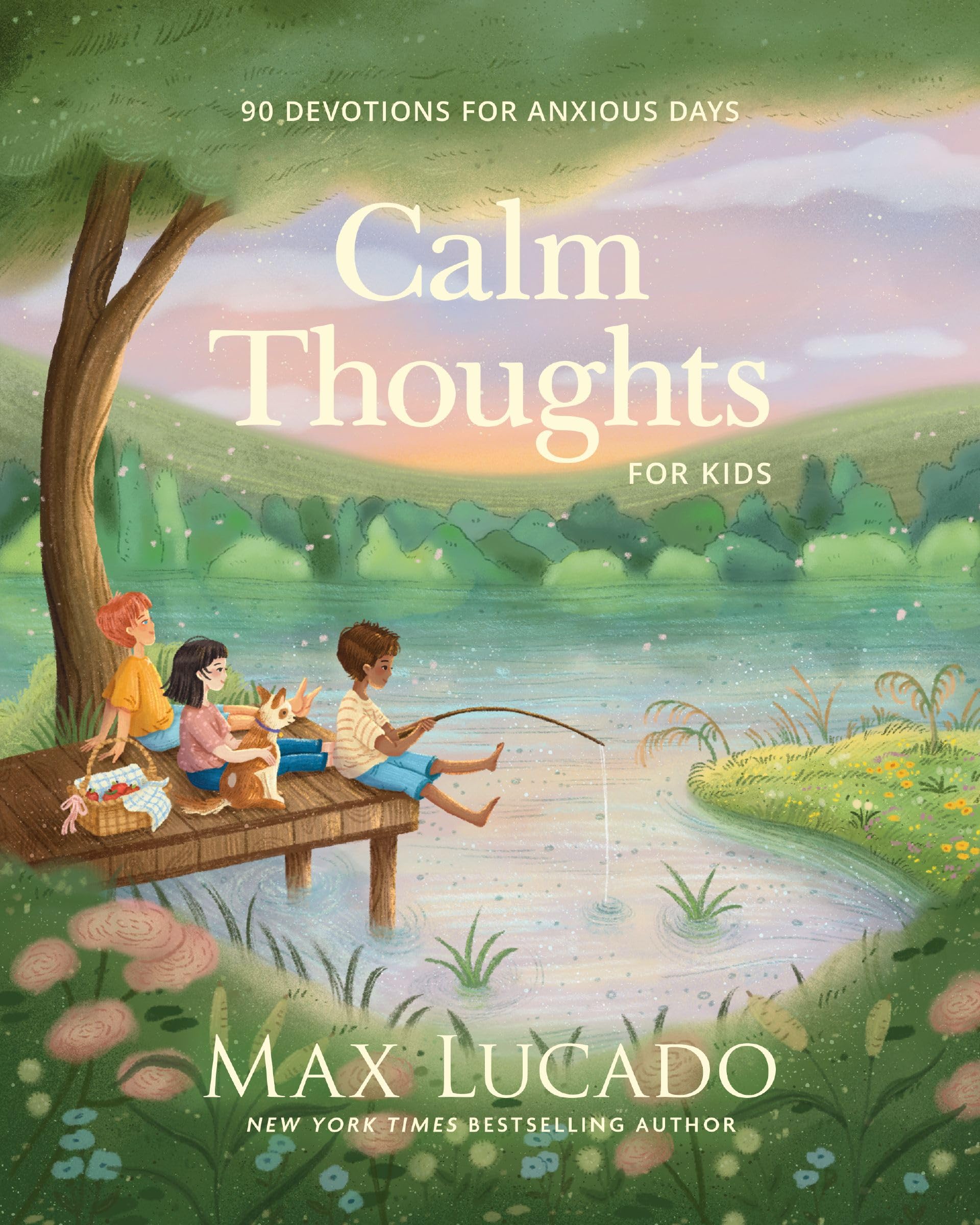 Calm Thoughts for Kids: 90 Devotions for Anxious Days 9781400255979