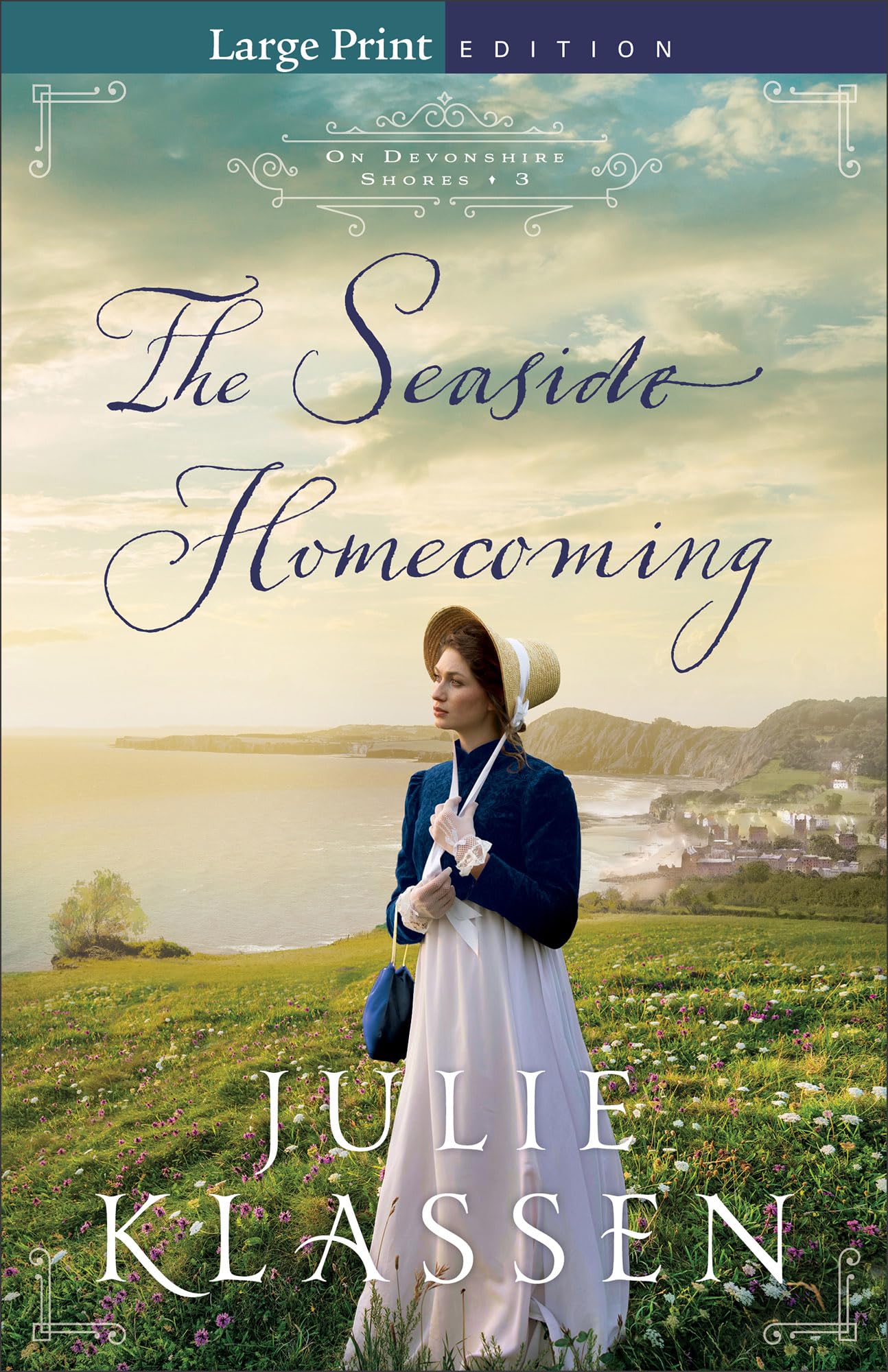 The Seaside Homecoming: Large Print Book 3 of 3 (On Devonshire Shores) 9780764244025