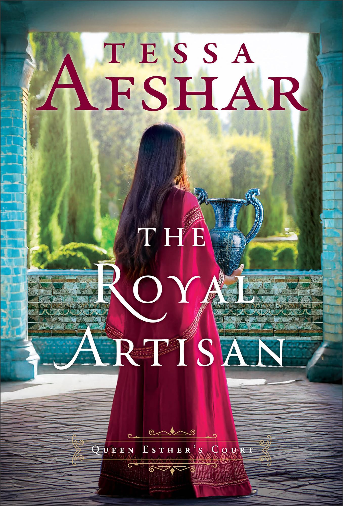 The Royal Artisan: Historical Fiction in Biblical Times Set in the Royal Courts of Queen Esther during Ancient History (Queen Esther's Court) 9780764245572