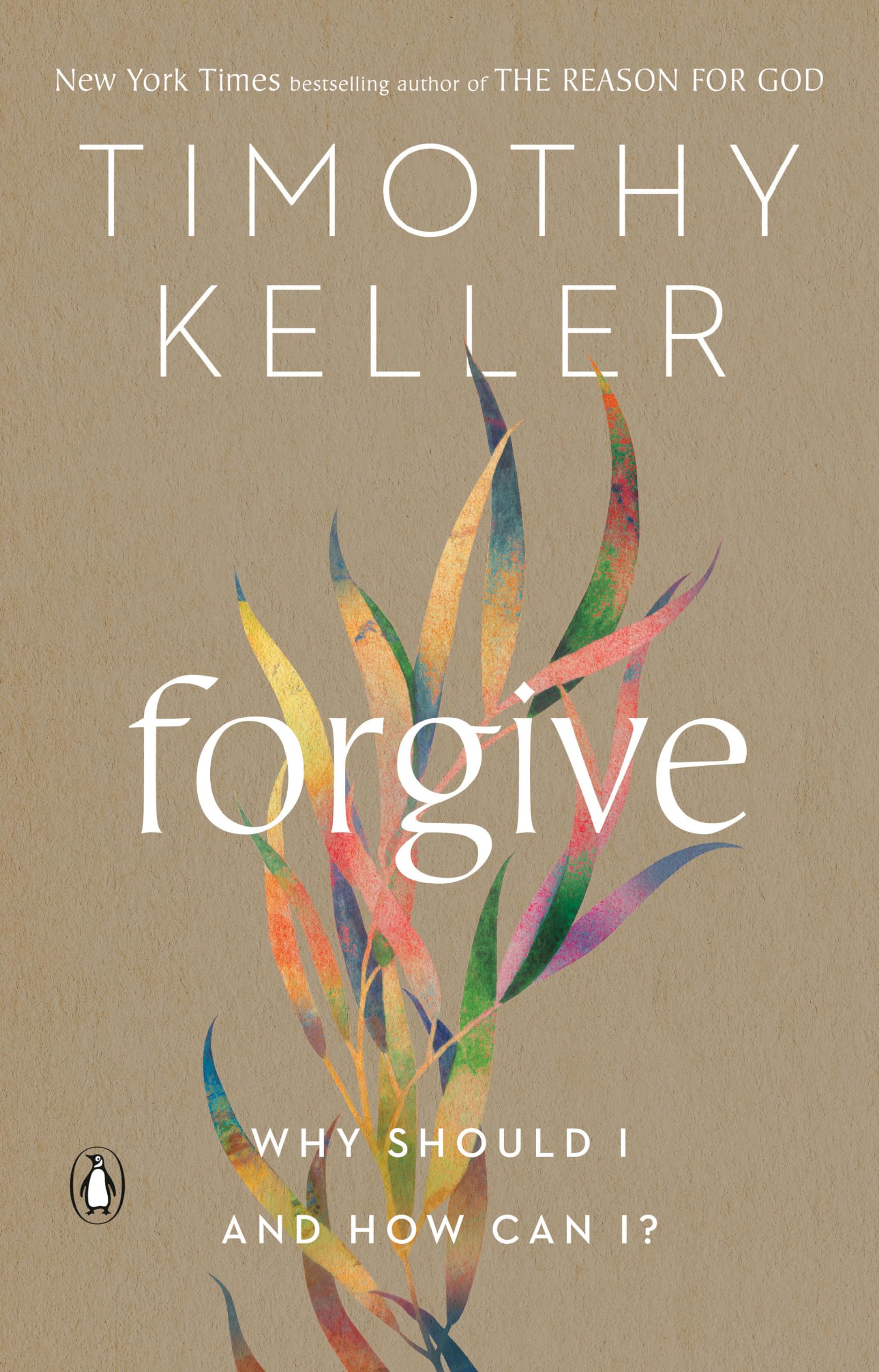 Forgive: Why Should I and How Can I? 9780525560760