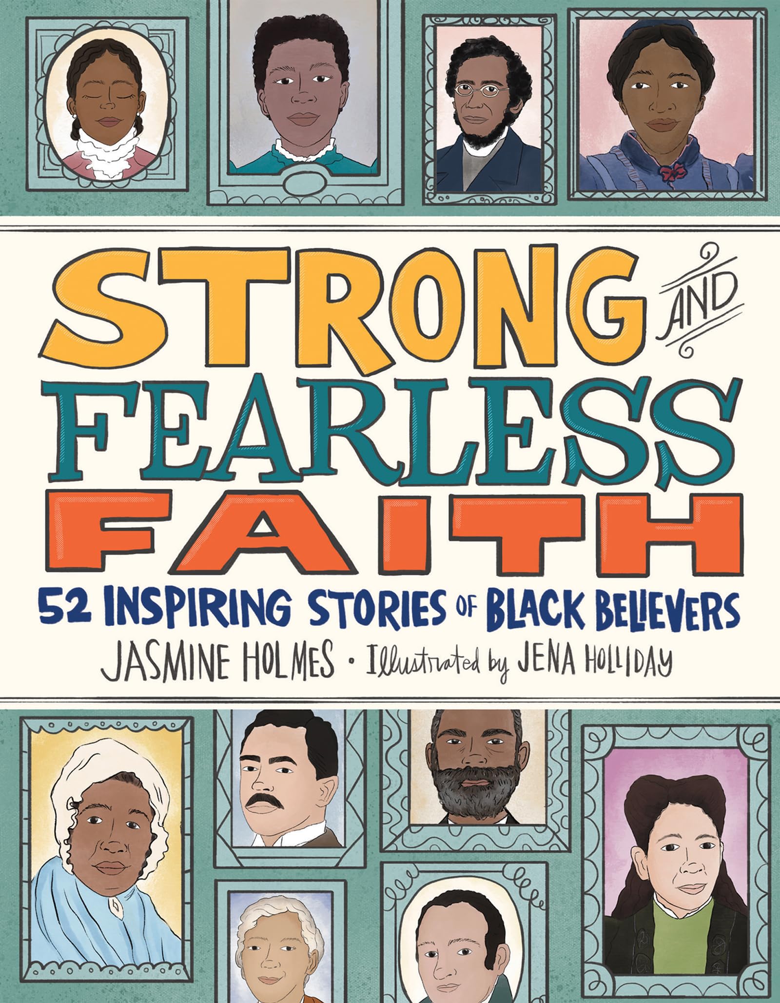 Strong and Fearless Faith: 52 Inspiring Stories of Black Believers 9780736989985