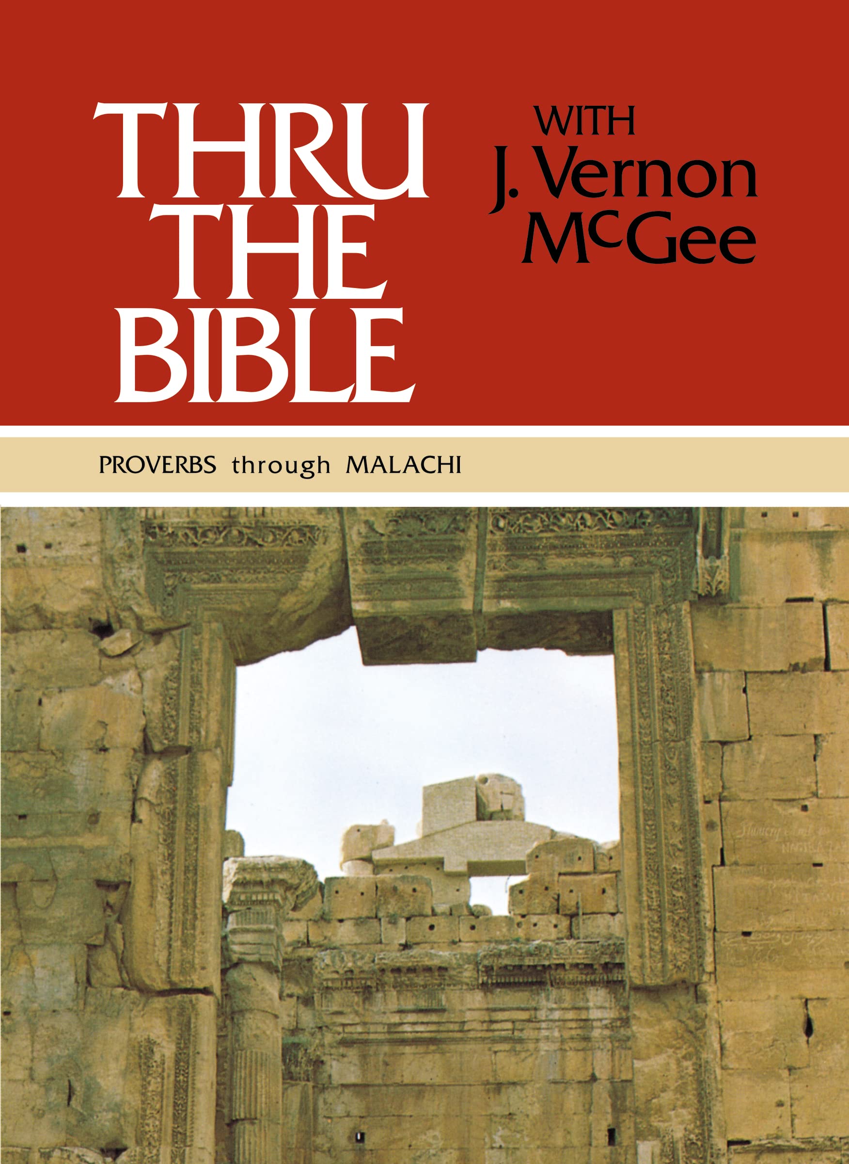 Thru the Bible, Vol. 3: Proverbs-Malachi 9780840749758