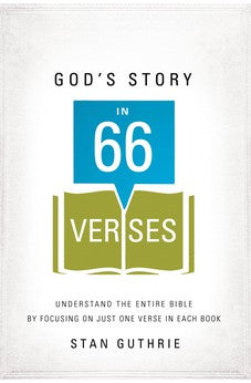 God's Story in 66 Verses: Understand the Entire Bible by Focusing on Just One Verse in Each Book 9781400206421