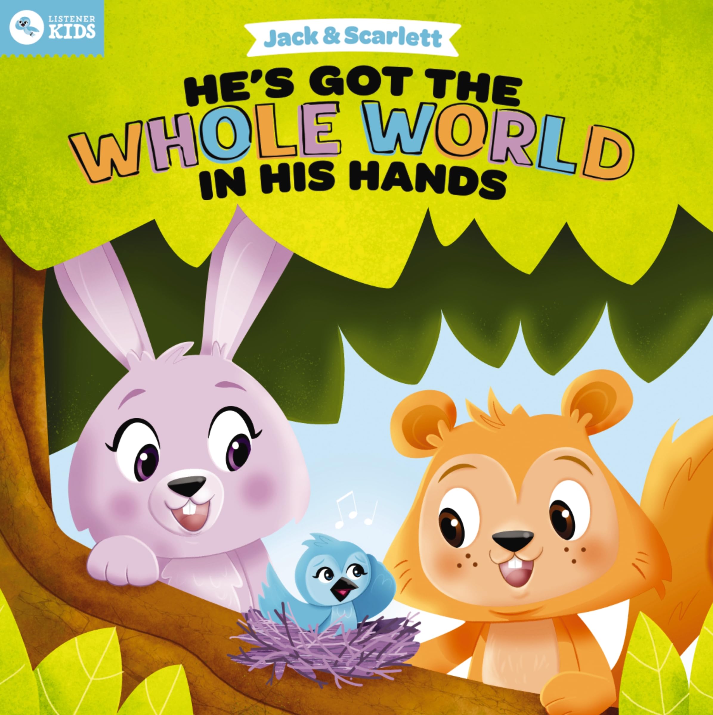 Jack and Scarlett: He's Got the Whole World in His Hands 9781400247981