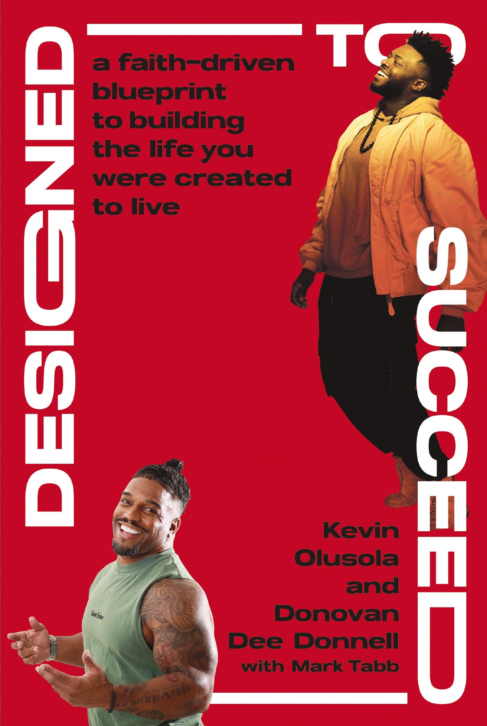 Designed to Succeed: A Faith-Driven Blueprint to Building the Life You Were Created to Live 9780310370123