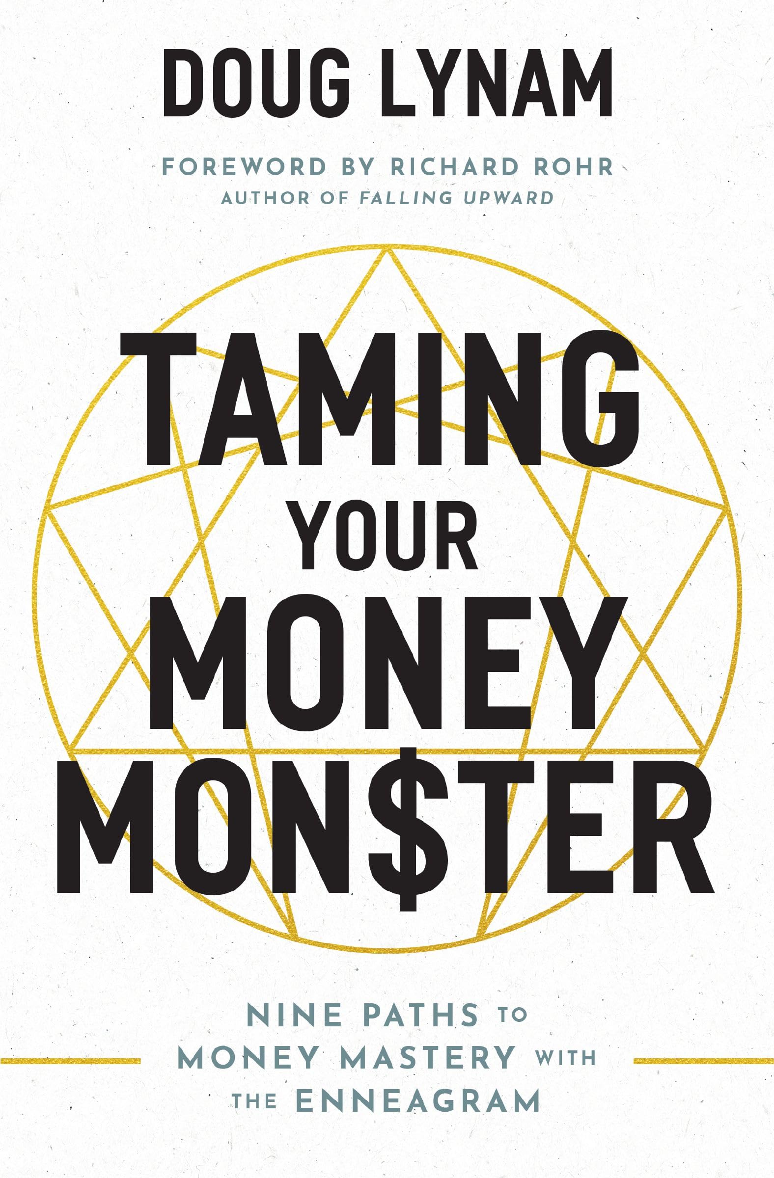 Taming Your Money Monster: 9 Paths to Money Mastery with the Enneagram 9780785223900