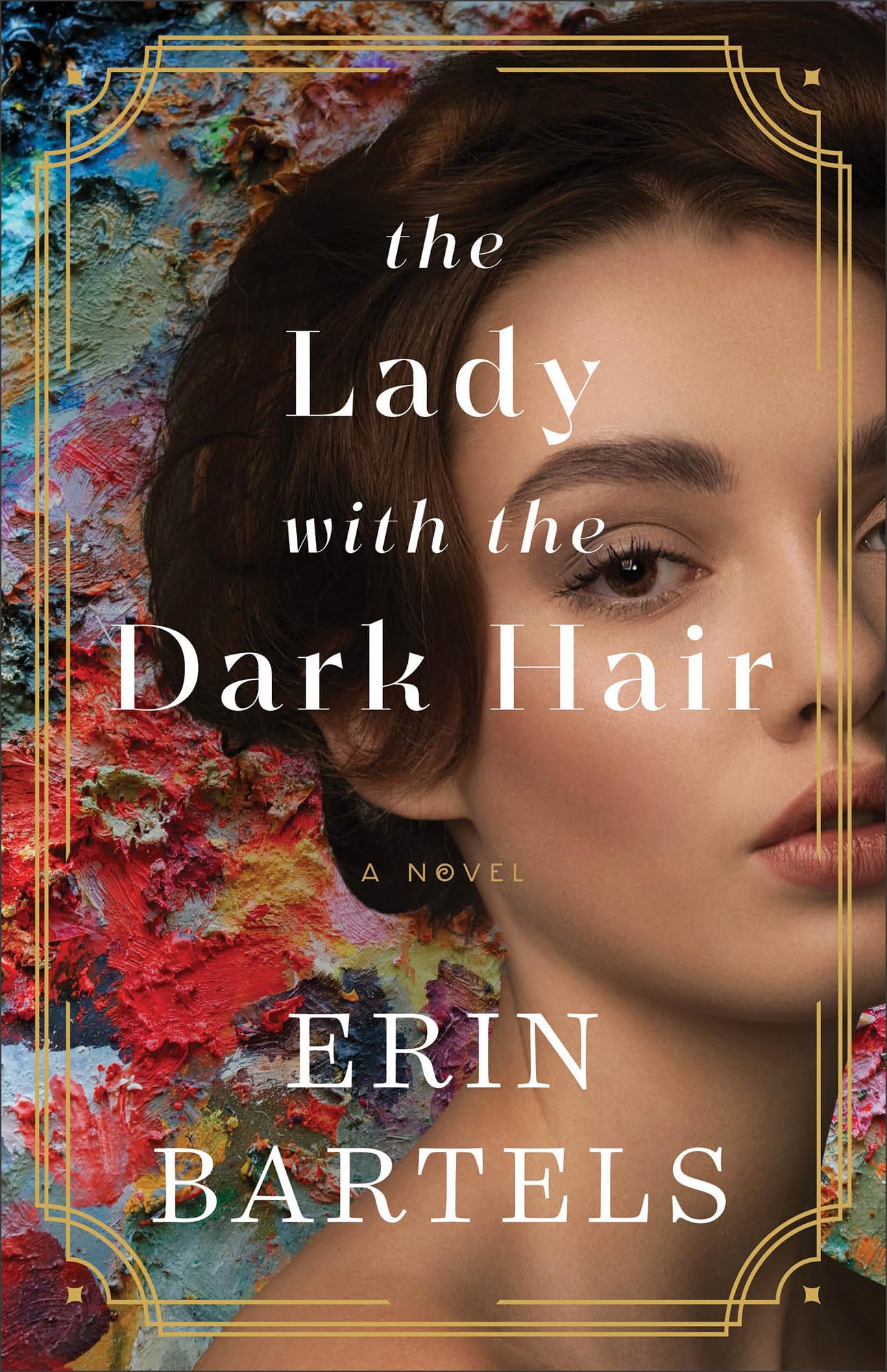 The Lady with the Dark Hair: (Dual Time Contemporary and Historical Fiction about Artists and Identity) 9780800741662