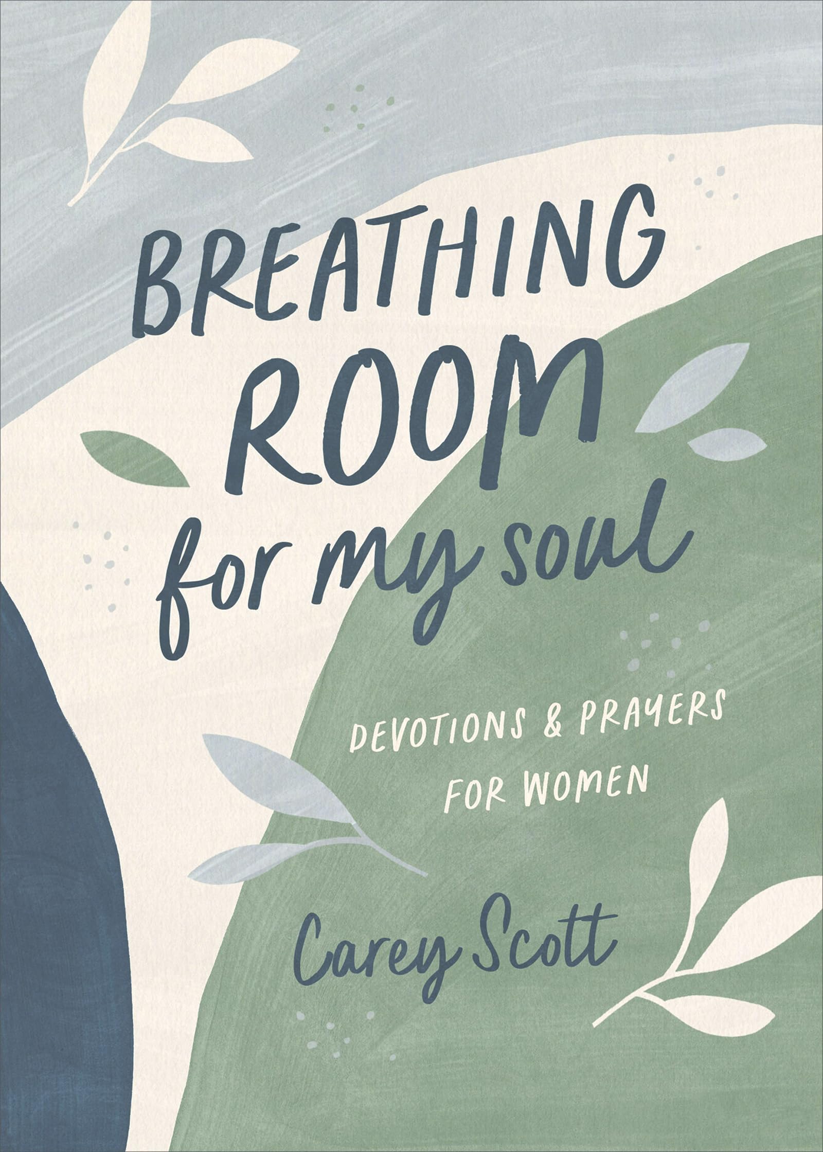 Breathing Room for My Soul: Devotions and Prayers for Women 9781636097848