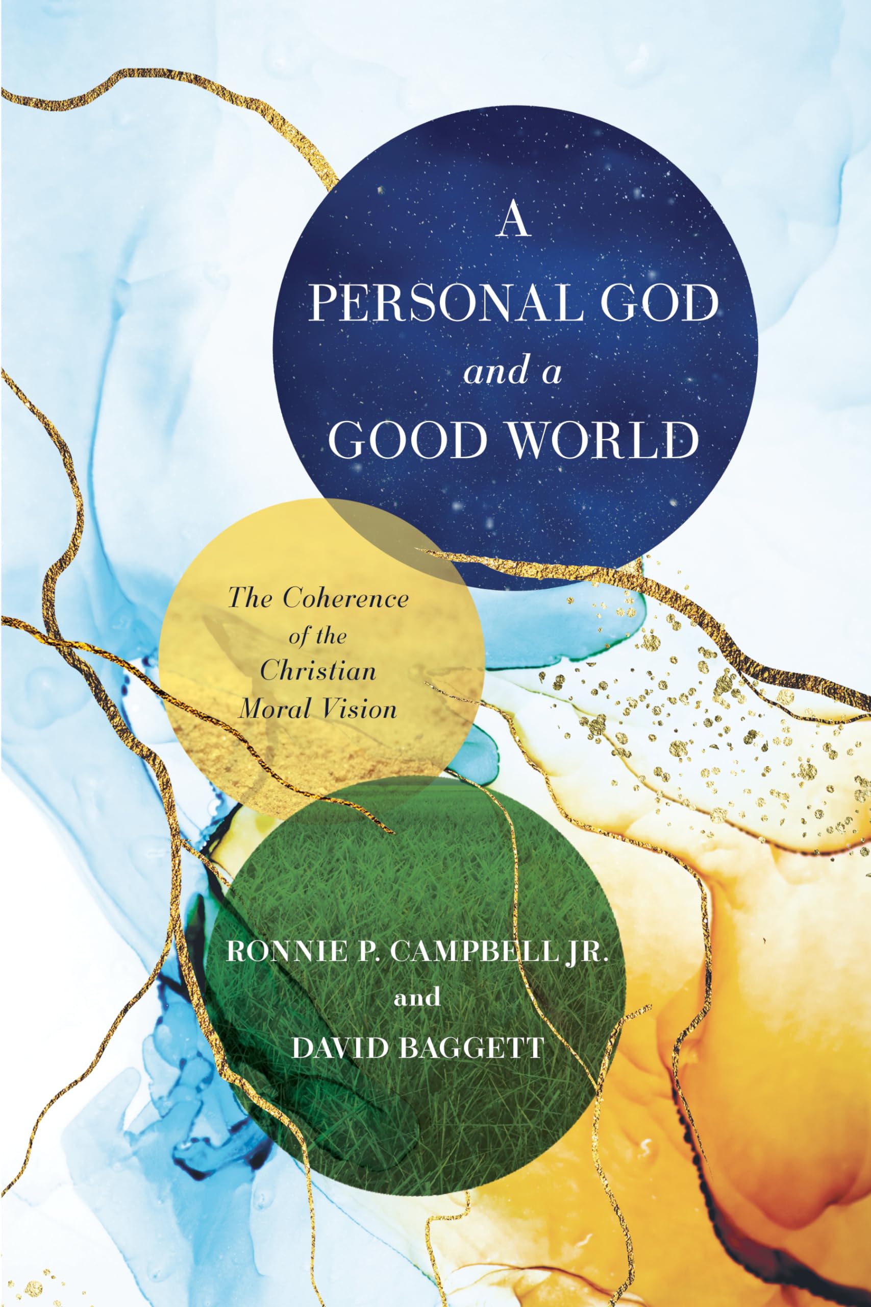 A Personal God and a Good World: The Coherence of the Christian Moral Vision 9781087747590