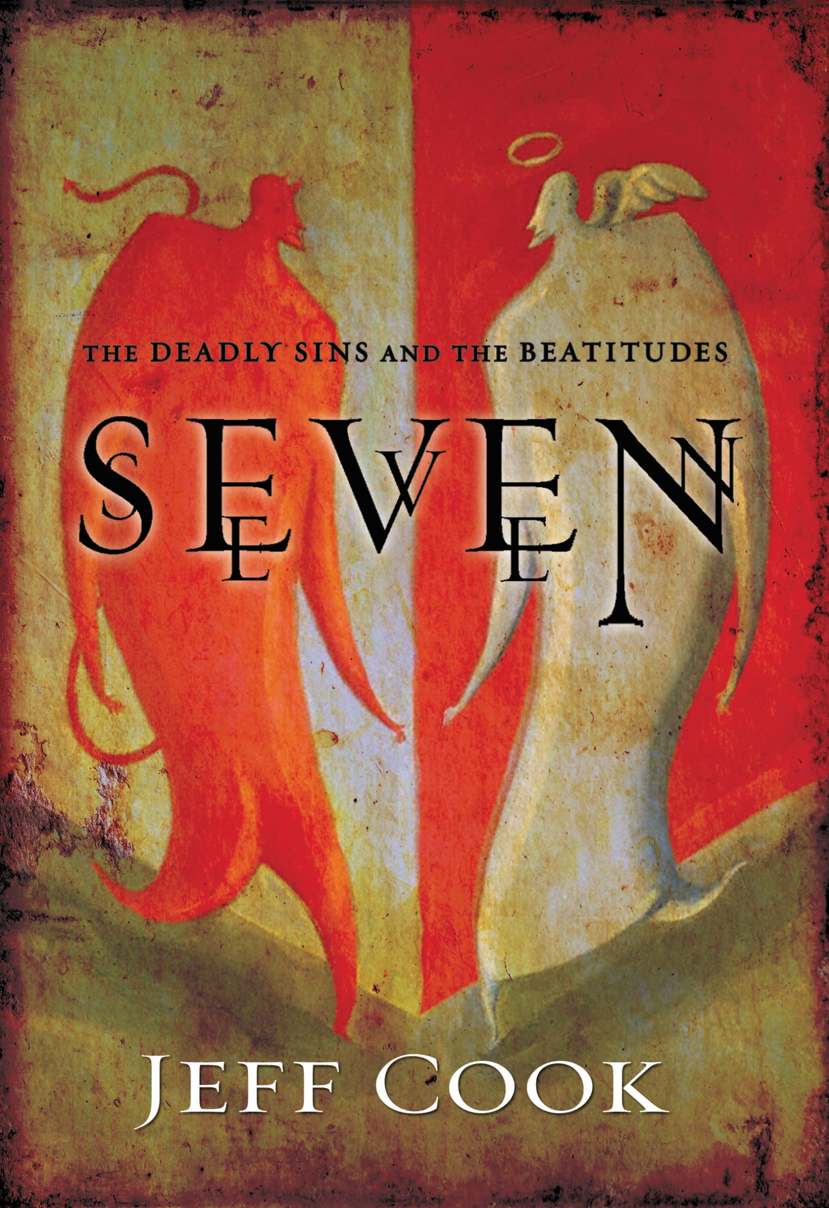 Seven: The Deadly Sins and the Beatitudes 9780310278177