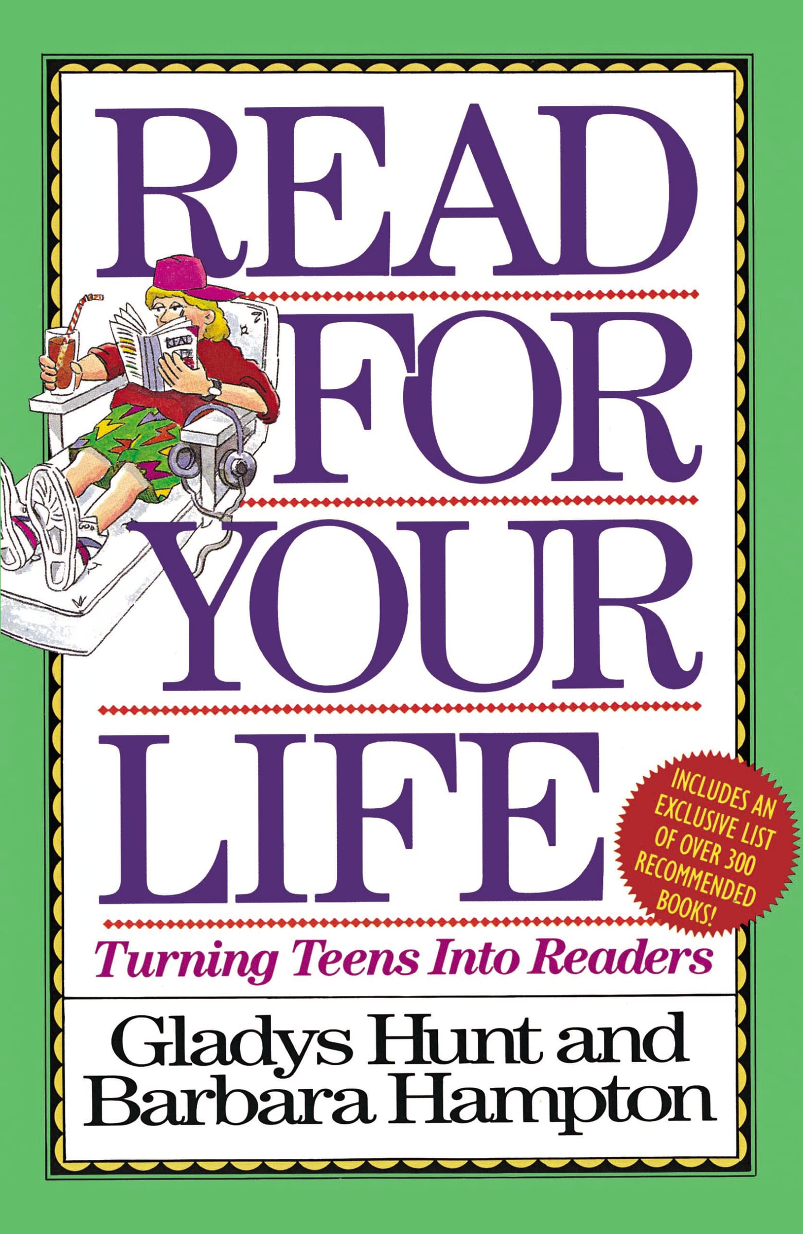 Read For Your Life: Turning Teens into Readers 9780310548713